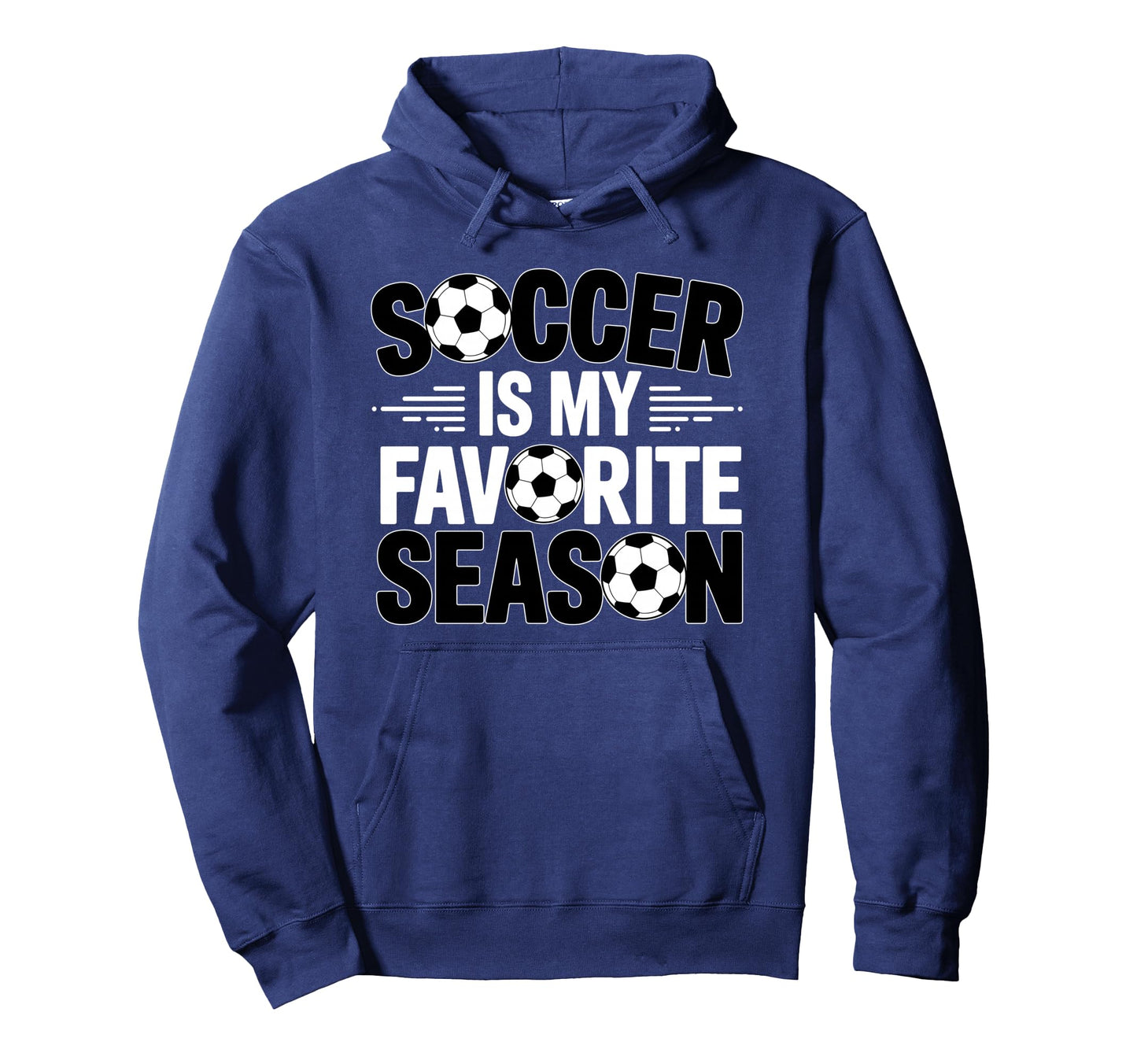 Soccer Is Favorite Season Funny Hoodie - Aesthetic Graphic Men Women - T-Shirt, Sweatshirt, Hoodie