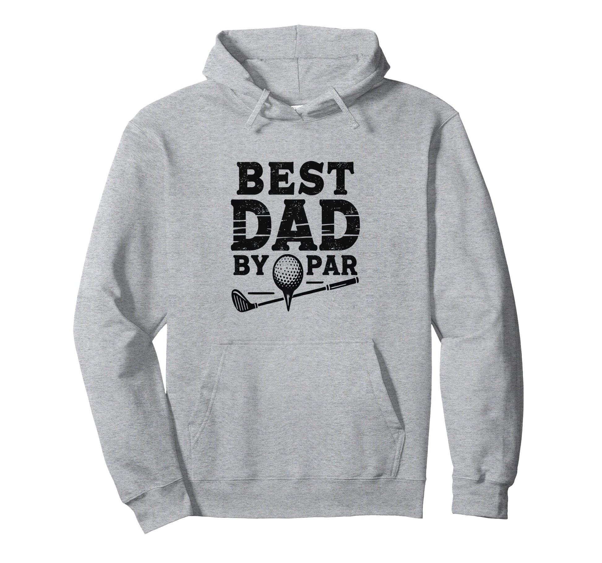 Best Golf Dad Par Hoodie - Streetwear Style Men Women - T-Shirt, Sweatshirt, Hoodie