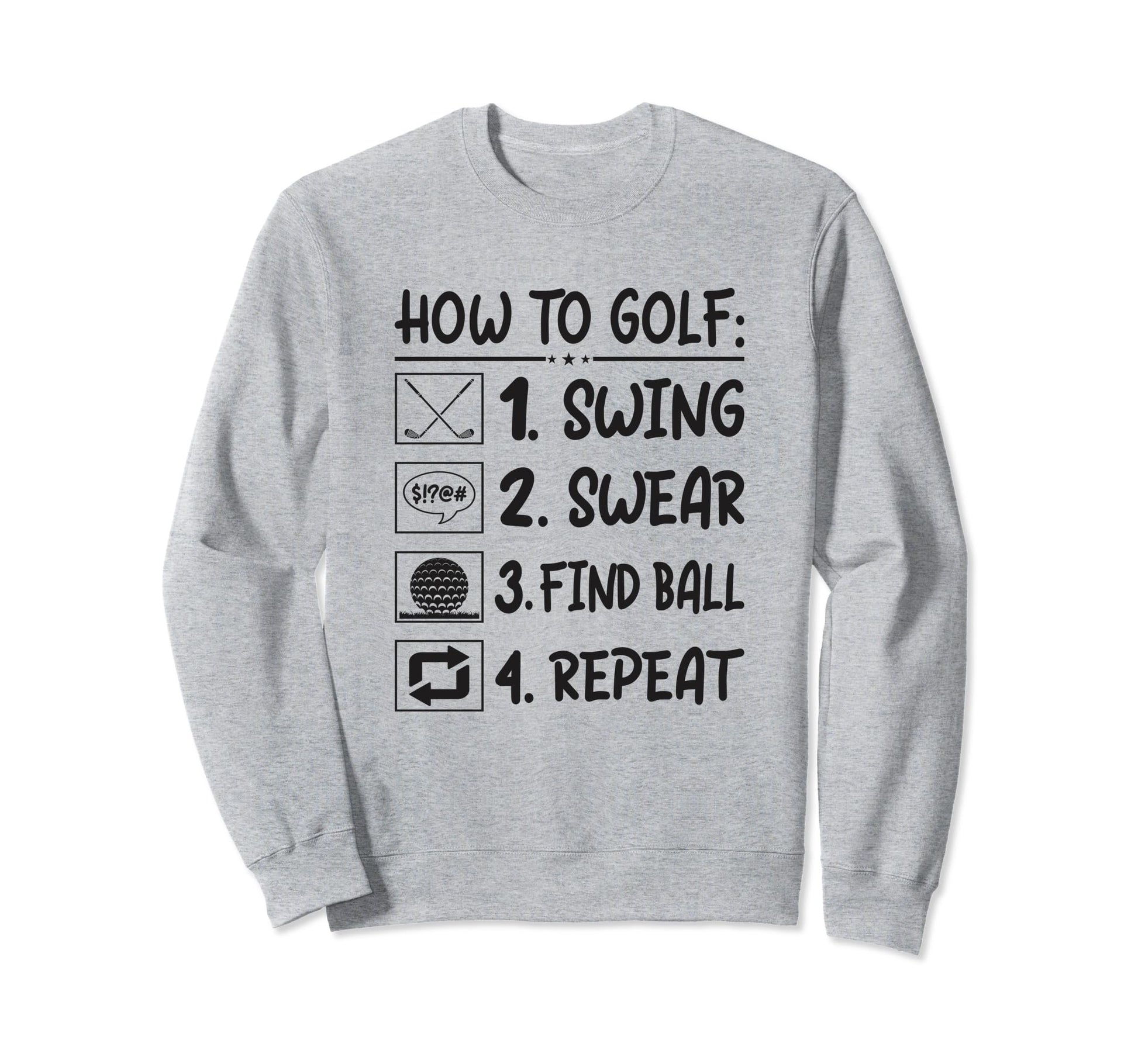 Funny Golf Sayings Funny Golfing Sweatshirt - Minimalist Print Men Women - T-Shirt, Sweatshirt, Hoodie