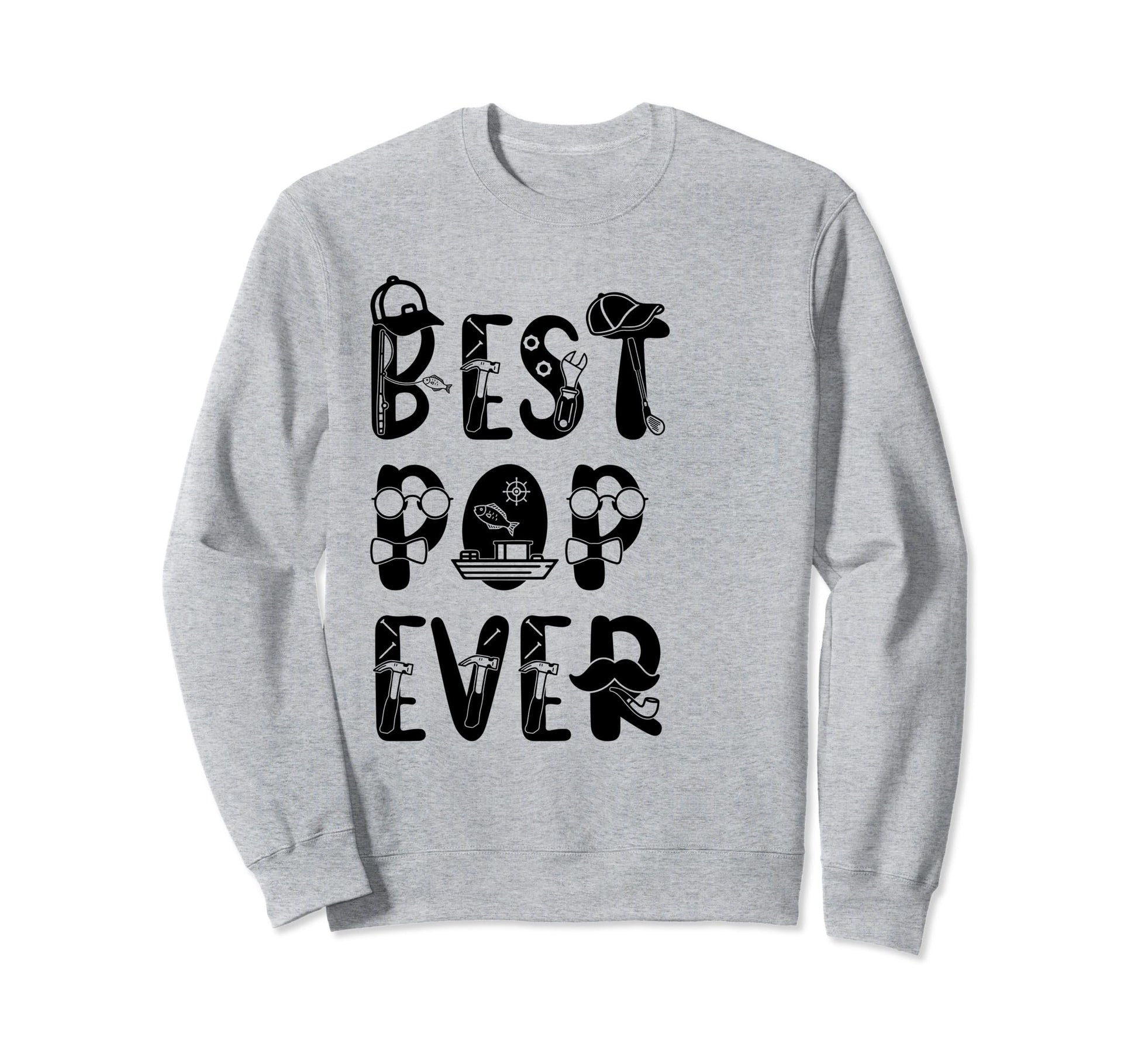 Funny Best Pop Ever Gift Sweatshirt - Novelty Apparel Unisex - T-Shirt, Sweatshirt, Hoodie