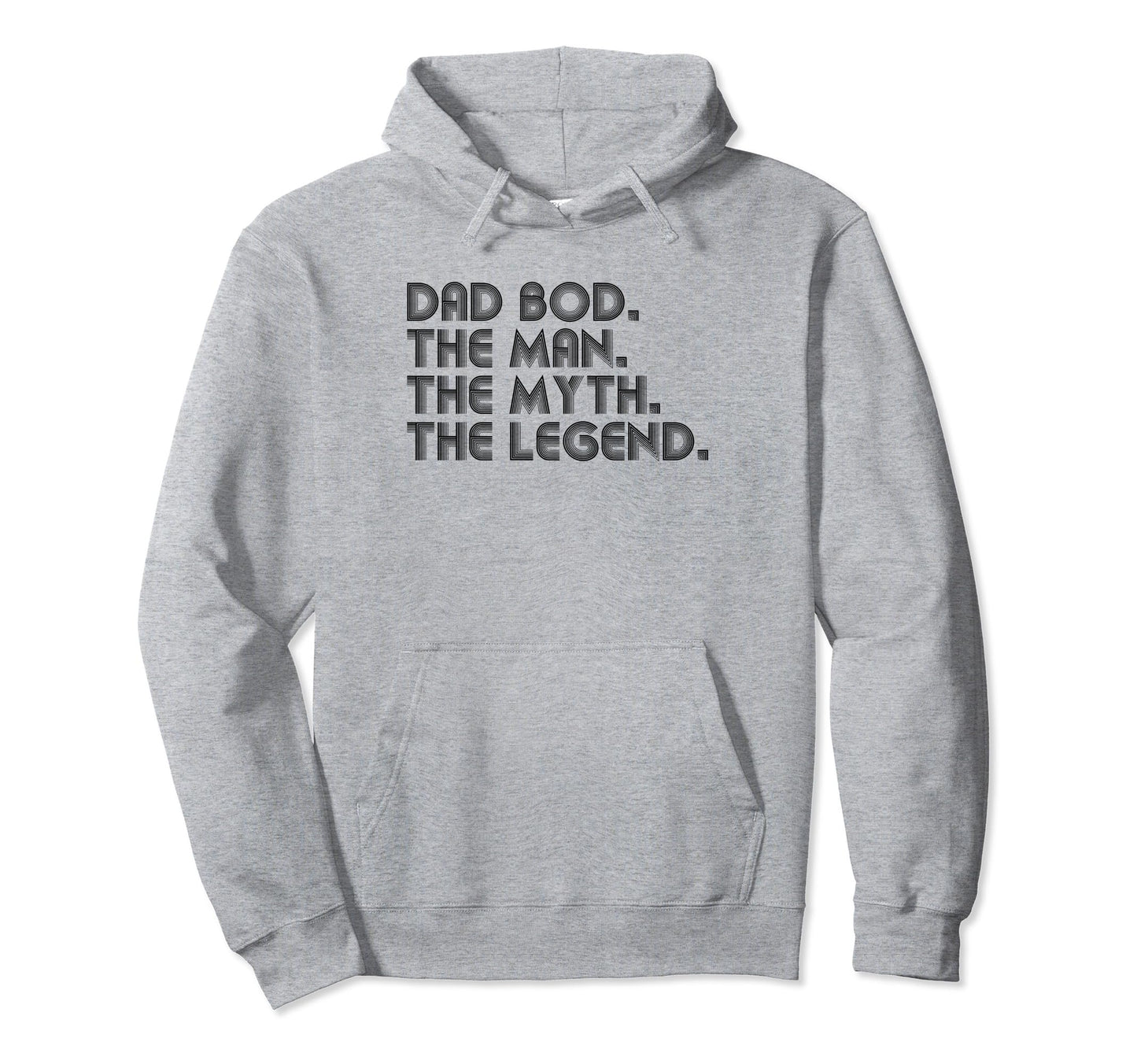 Dad Bod Myth Legend Funny Fathers Day Hoodie - Trendy Graphic Men Women - T-Shirt, Sweatshirt, Hoodie