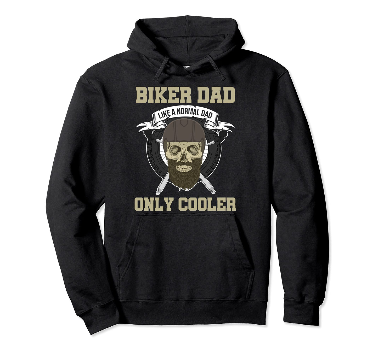 Biker Dad Like Normal Dad Only Cooler Hoodie - Streetwear Style for Adults - T-Shirt, Sweatshirt, Hoodie