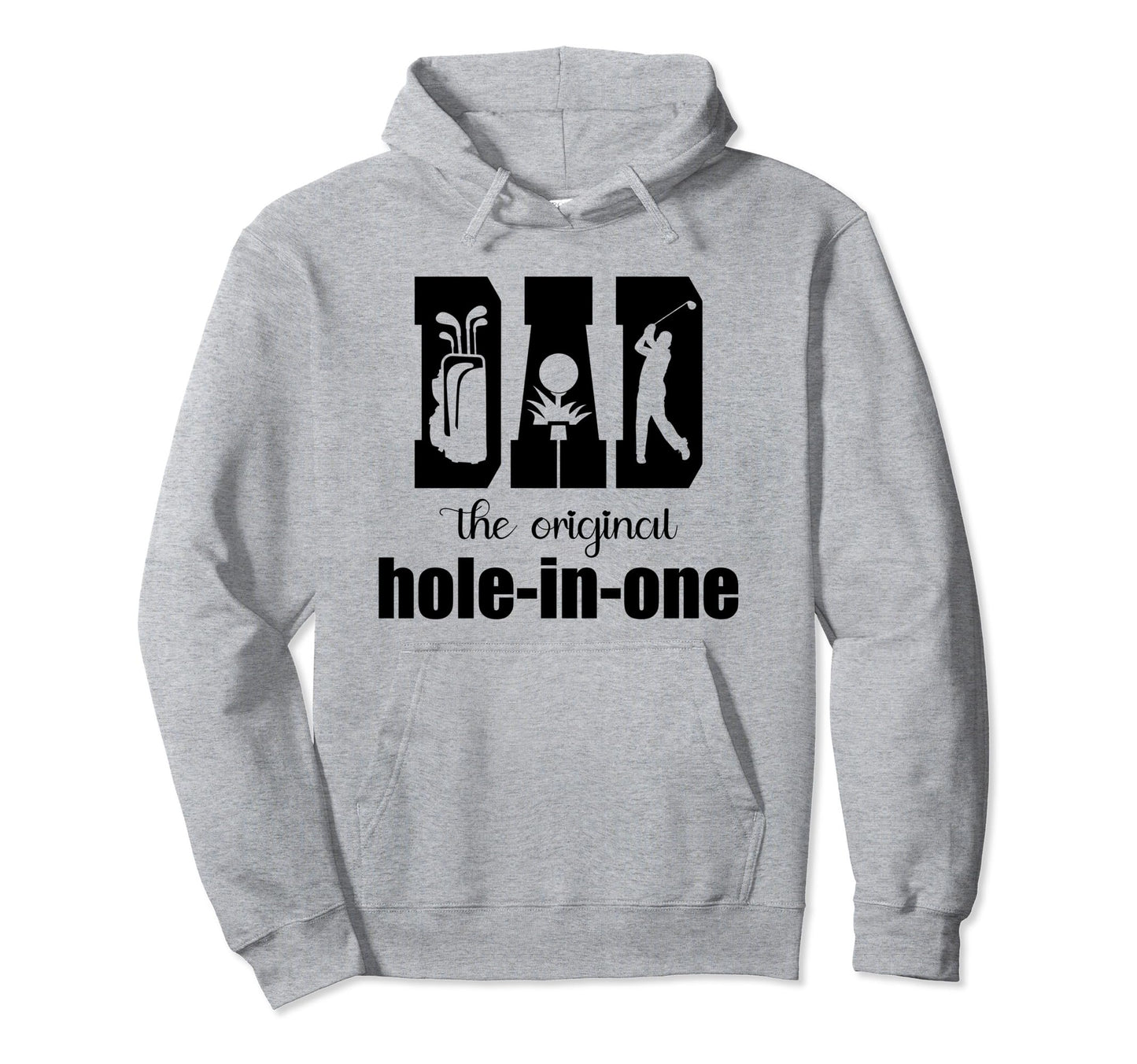 Funny Golf Dad Hole One Fathers Day Golf Hoodie - Fun Novelty Design Unisex - T-Shirt, Sweatshirt, Hoodie
