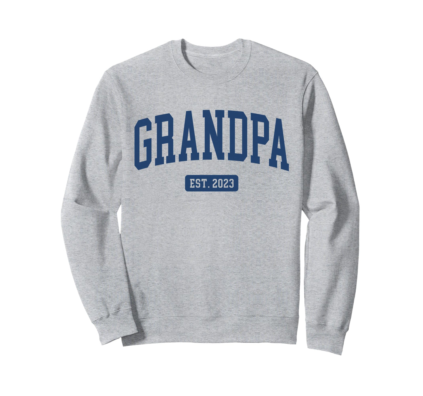 Grandpa Est 2023 New First Time Sweatshirt - Streetwear Style for Adults - T-Shirt, Sweatshirt, Hoodie