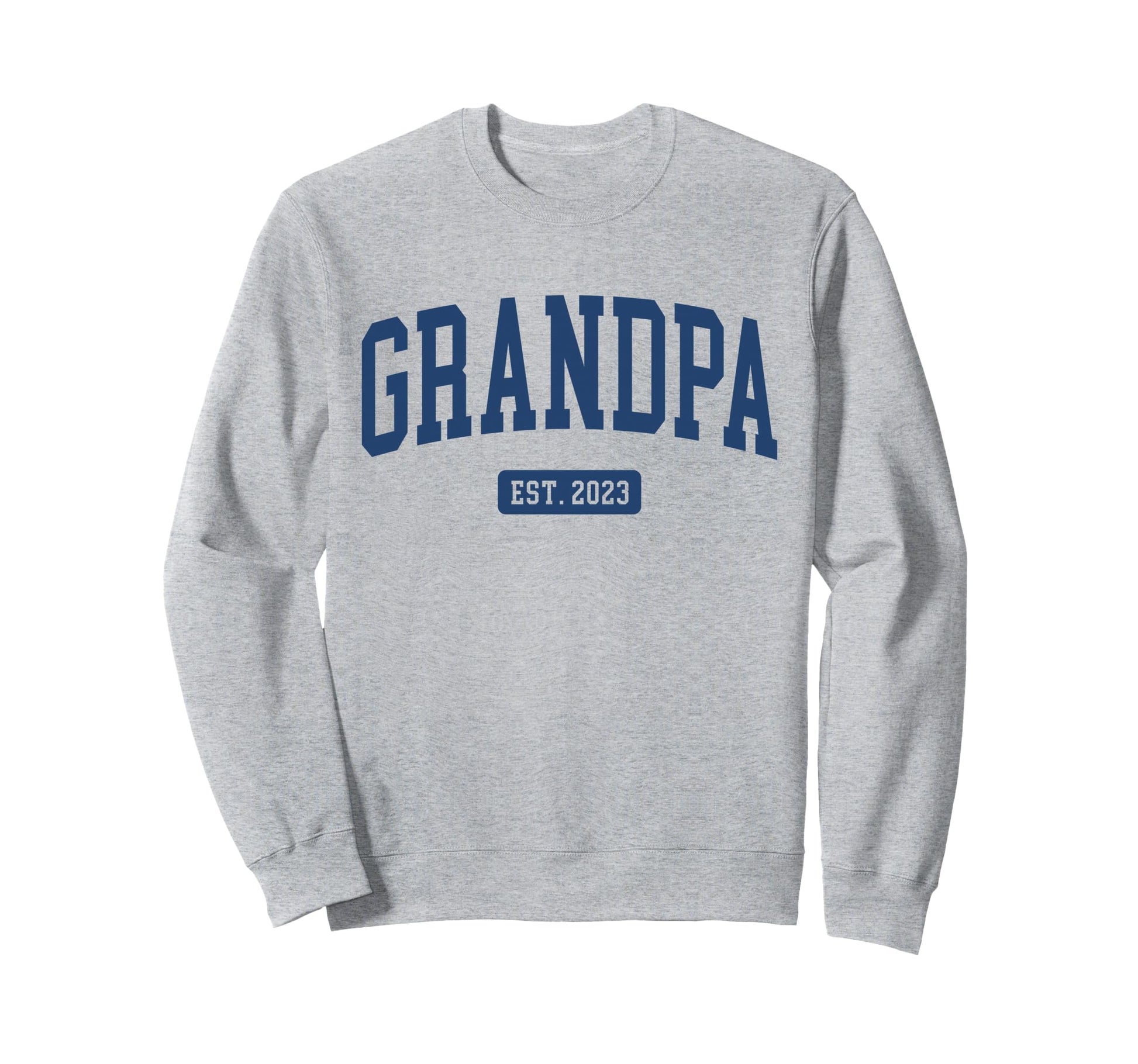 Grandpa Est 2023 New First Time Sweatshirt - Streetwear Style for Adults - T-Shirt, Sweatshirt, Hoodie