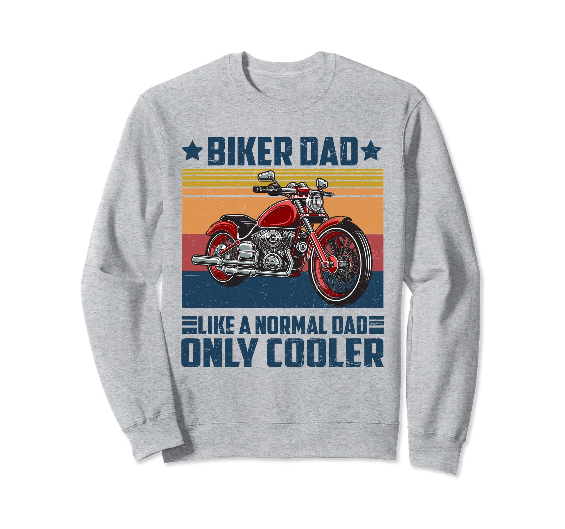 Biker Dad Like Normal Dad Only Cooler Sweatshirt - Custom Art Print Unisex - T-Shirt, Sweatshirt, Hoodie