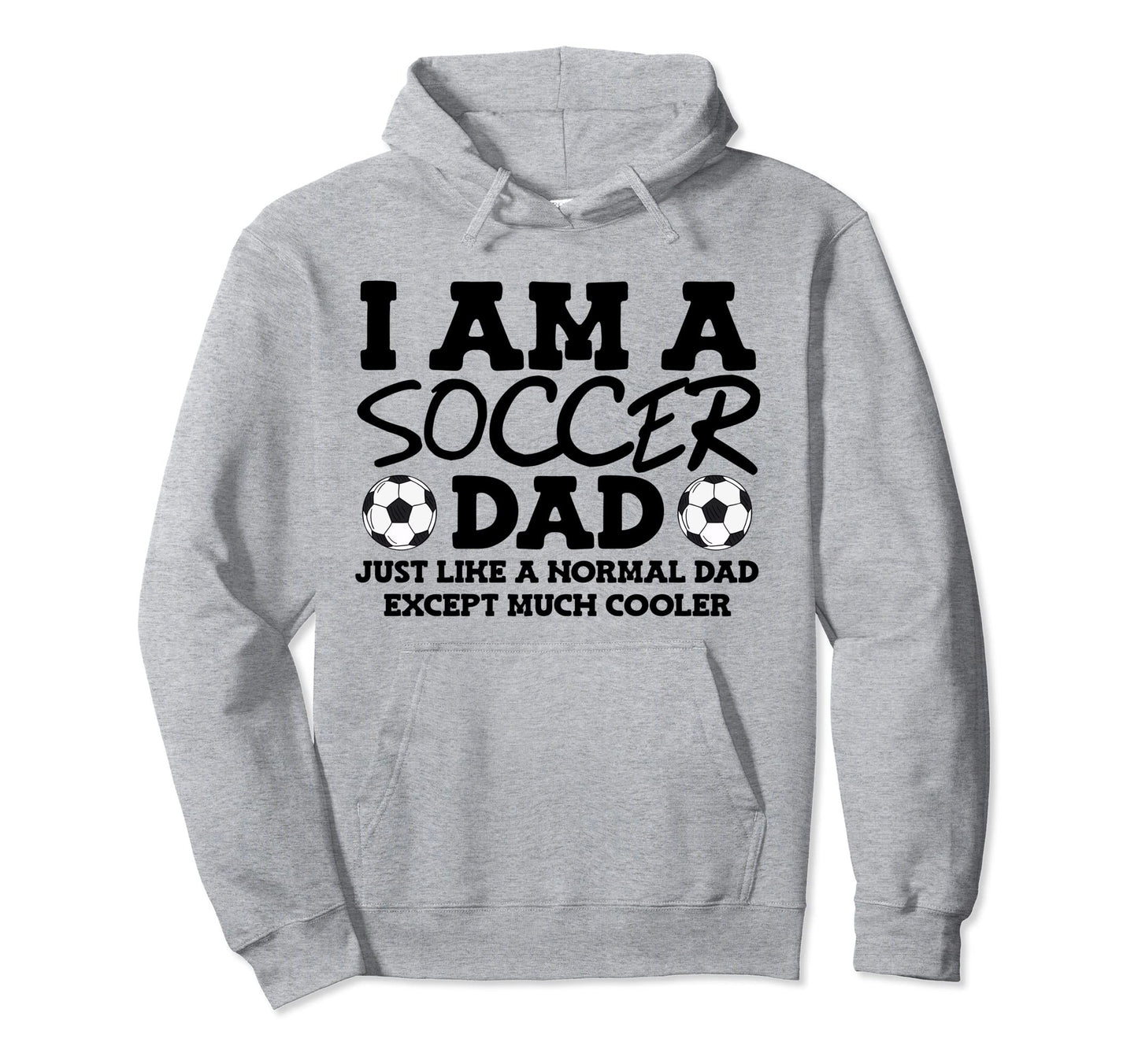 Funny Soccer Dad Mens Soccer Player Hoodie - Novelty Apparel Men Women - T-Shirt, Sweatshirt, Hoodie