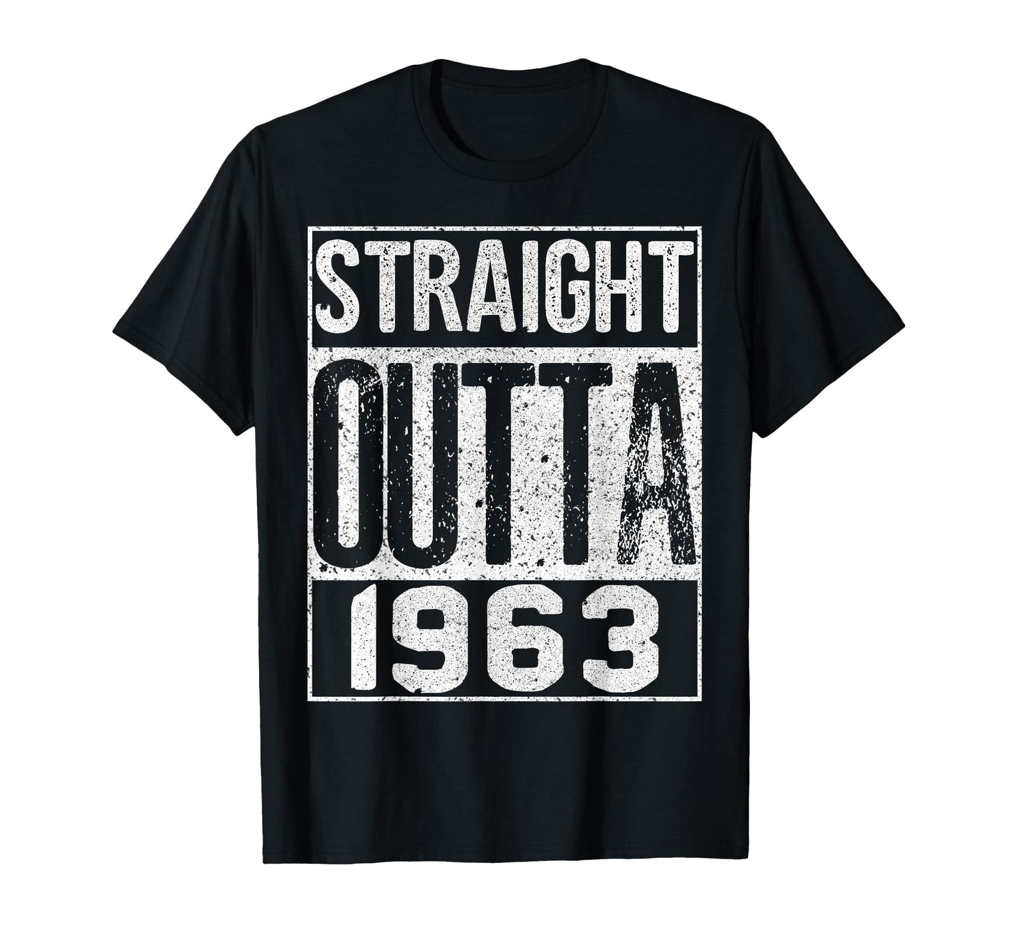 Straight Outta 1963 Great Birthday T-Shirt - Novelty Apparel for Adults - T-Shirt, Sweatshirt, Hoodie