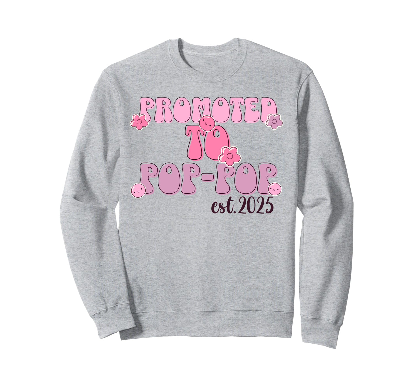 Promoted To Pop Pop Est 2025 First Sweatshirt - Minimalist Print Unisex - T-Shirt, Sweatshirt, Hoodie