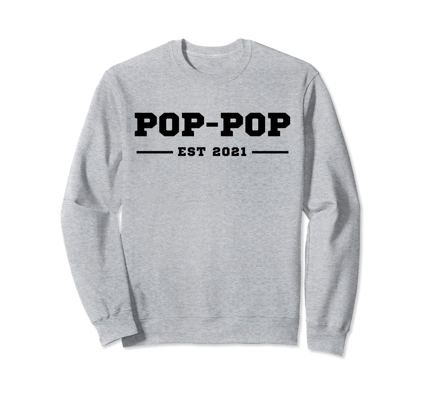 Funny Grandpa Soon To Be Pop Pop Est Sweatshirt - Unique Graphic Unisex - T-Shirt, Sweatshirt, Hoodie