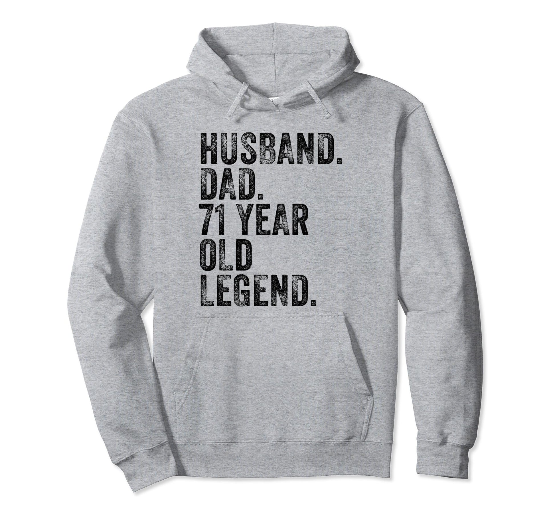 Husband Dad 71 Year Old Legend Funny Hoodie - Graphic Print Men Women - T-Shirt, Sweatshirt, Hoodie