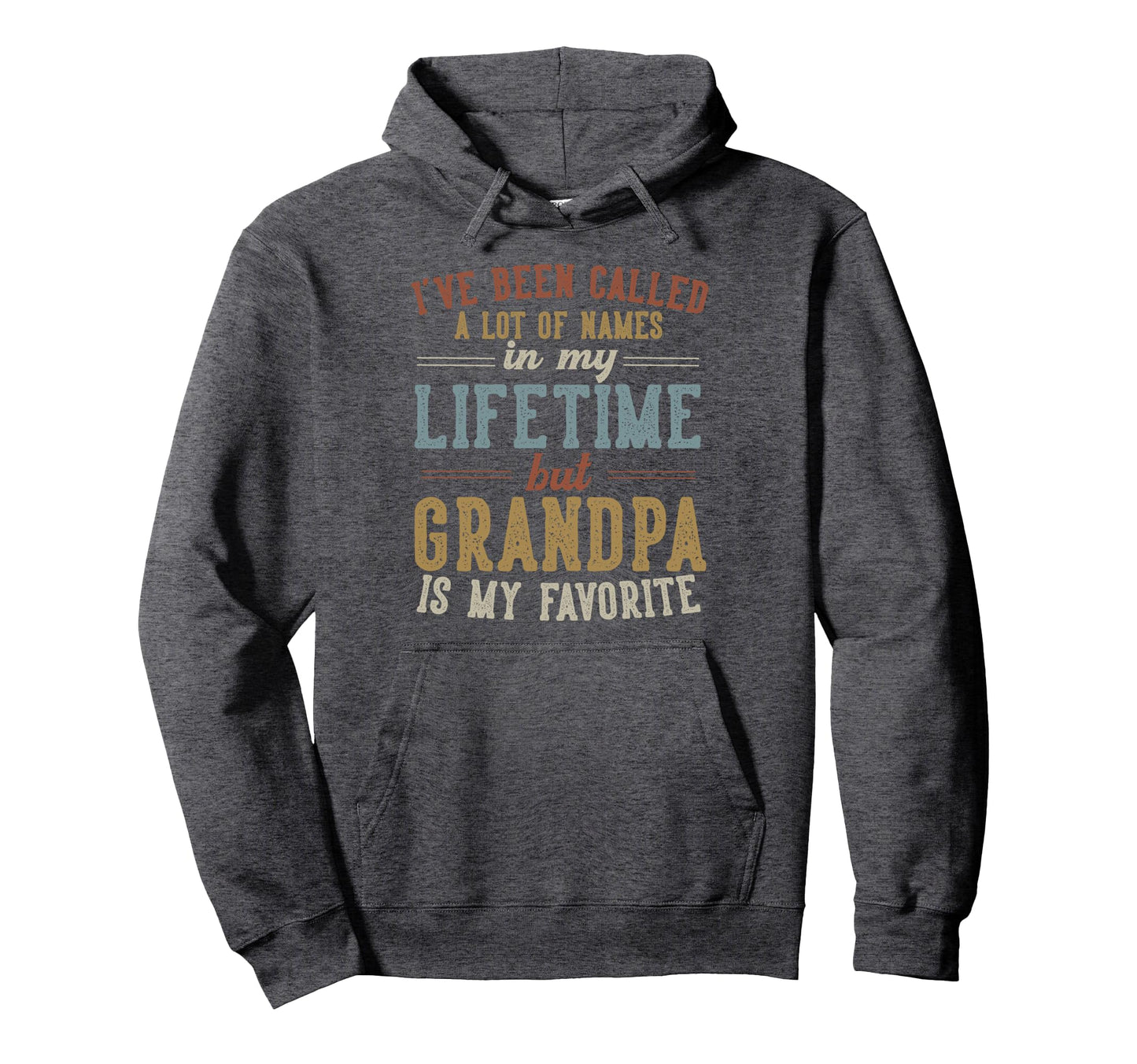 Grandpa Is My Favorite Name Fathers Hoodie - Fun Novelty Design for Adults - T-Shirt, Sweatshirt, Hoodie