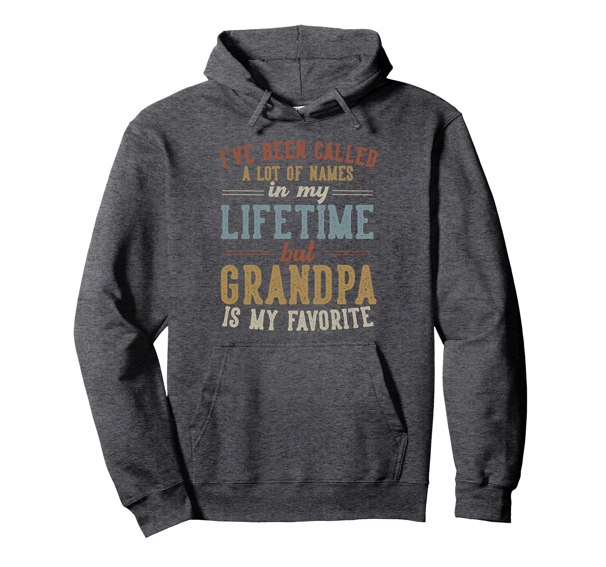 Grandpa Is My Favorite Name Fathers Hoodie - Fun Novelty Design for Adults - T-Shirt, Sweatshirt, Hoodie