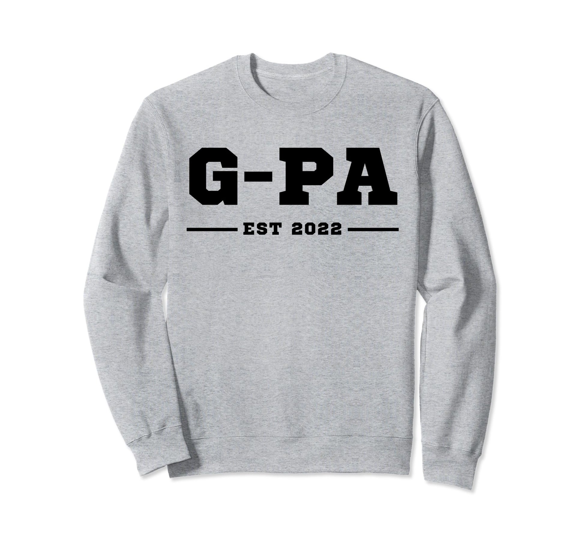 Funny Grandpa Soon To Be G Pa Est 2022 Sweatshirt - Novelty Apparel Unisex - T-Shirt, Sweatshirt, Hoodie