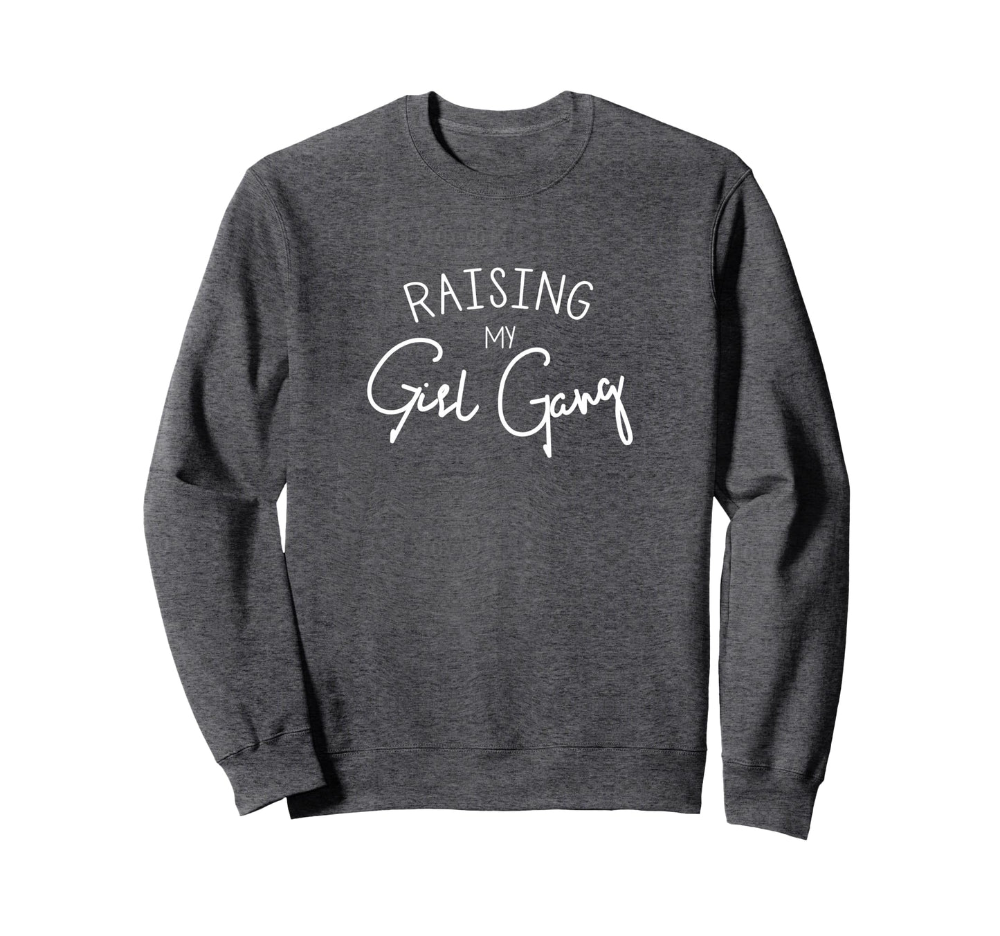 Raising My Gang Funny Mom Gift Sweatshirt - Minimalist Print Men Women - T-Shirt, Sweatshirt, Hoodie