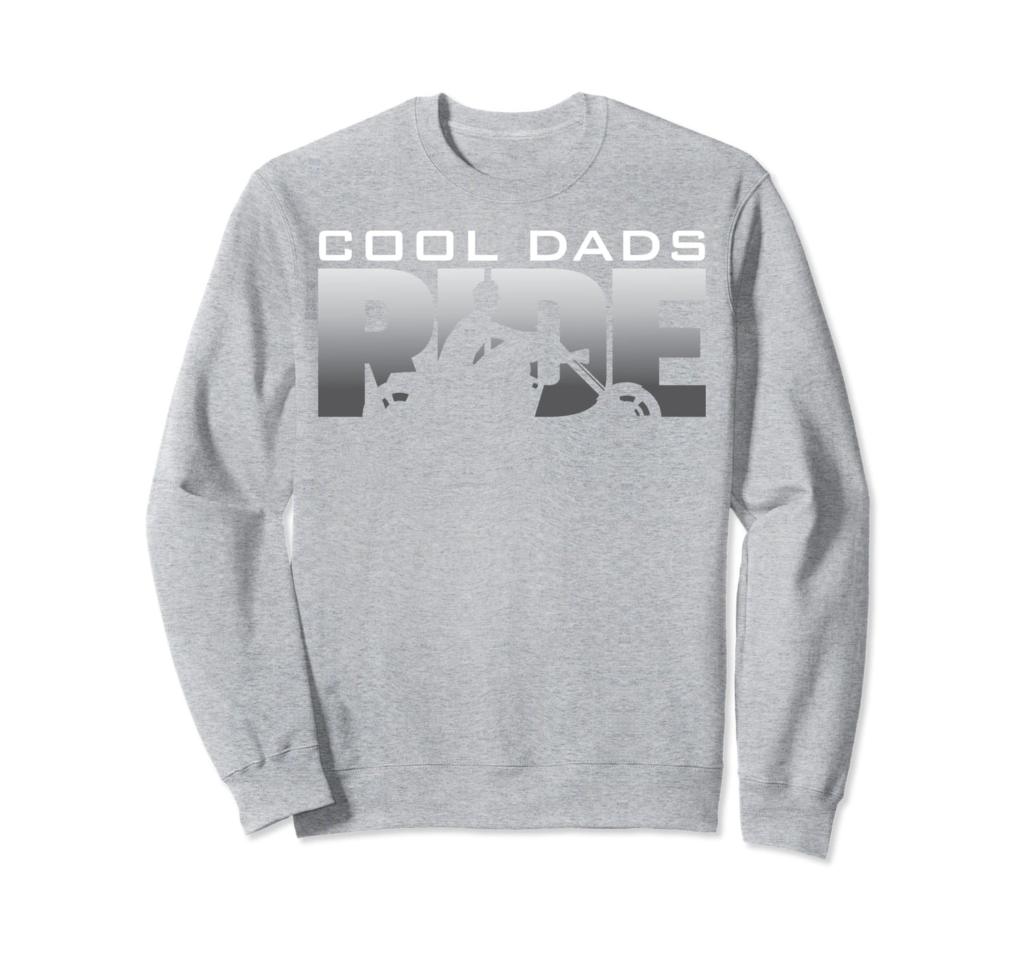 Biker Motorcycle Dads Ride Sweatshirt - Casual Everyday Wear Unisex - T-Shirt, Sweatshirt, Hoodie