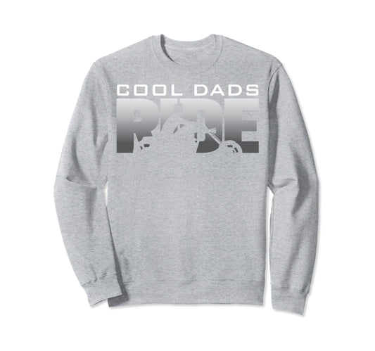 Biker Motorcycle Dads Ride Sweatshirt - Casual Everyday Wear Unisex - T-Shirt, Sweatshirt, Hoodie