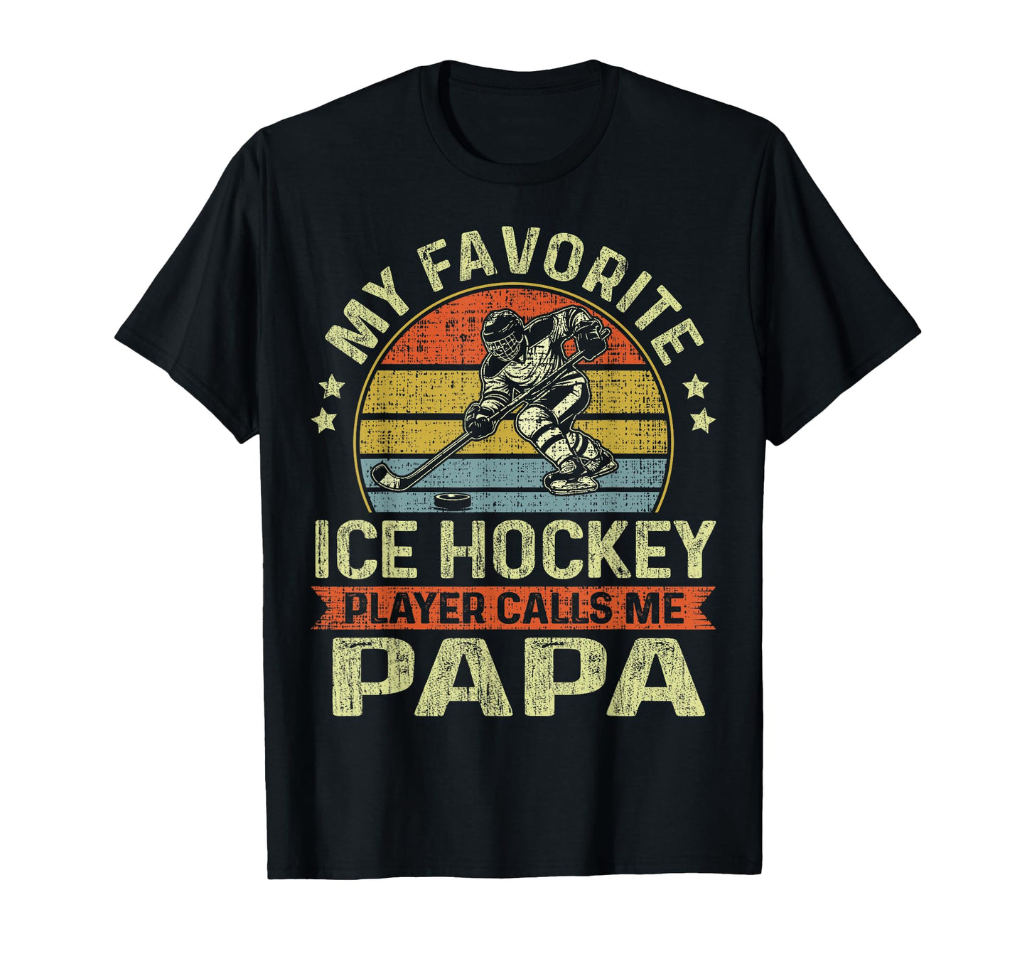 Funny Fathers Day Favorite Ice Hockey T-Shirt - Trendy Graphic Unisex - T-Shirt, Sweatshirt, Hoodie