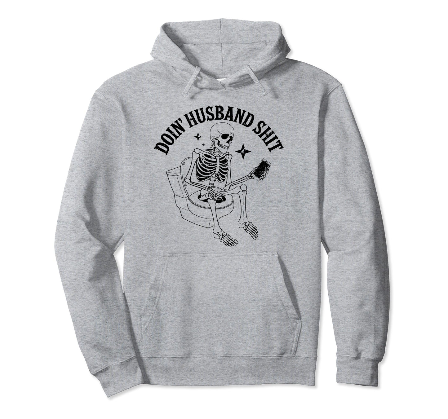 Doing Husband Shit Funny Skeleton Hoodie - Aesthetic Graphic for Adults - T-Shirt, Sweatshirt, Hoodie