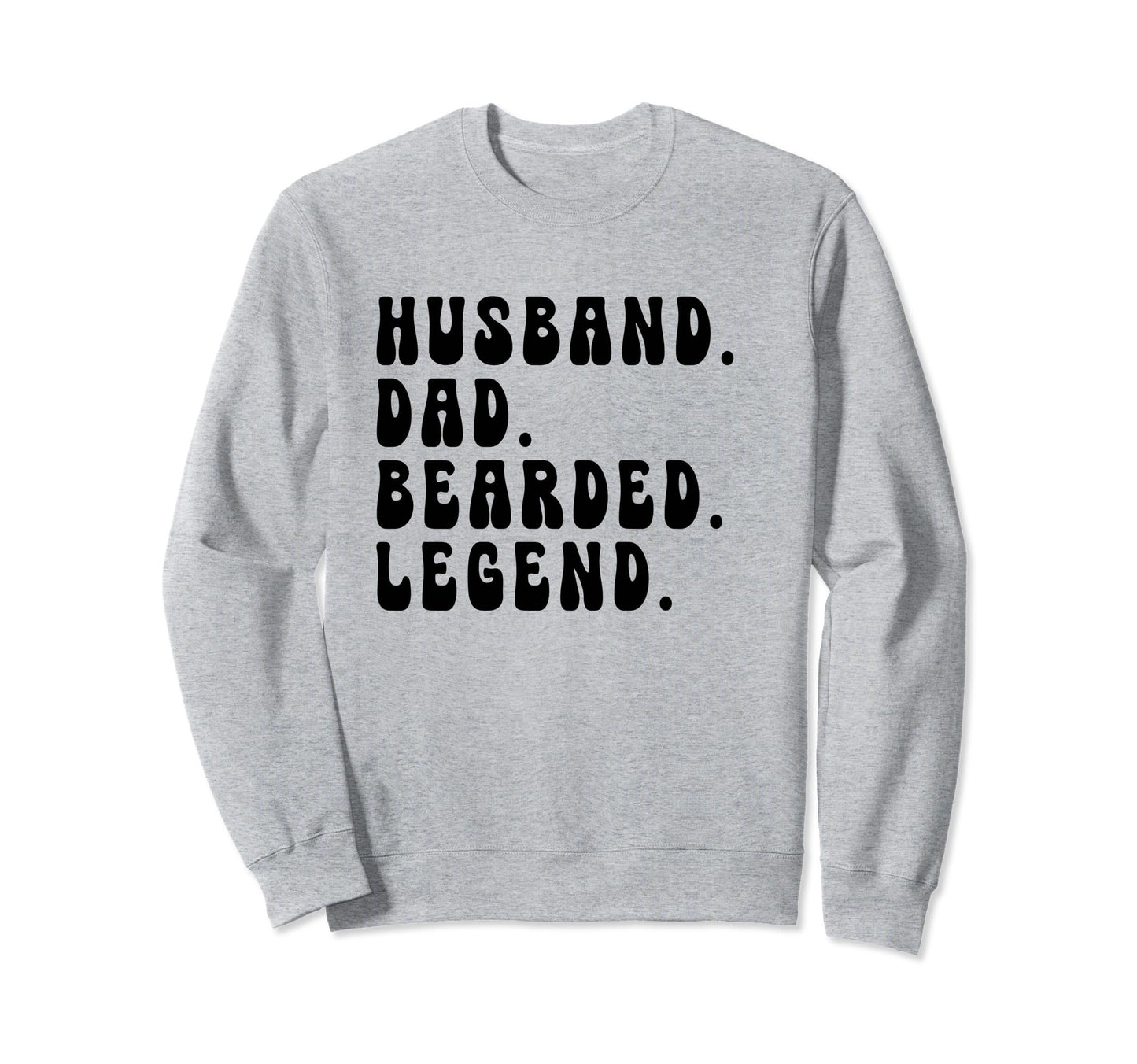 Husband Dad Bearded Legend Sweatshirt - Streetwear Style for Adults - T-Shirt, Sweatshirt, Hoodie