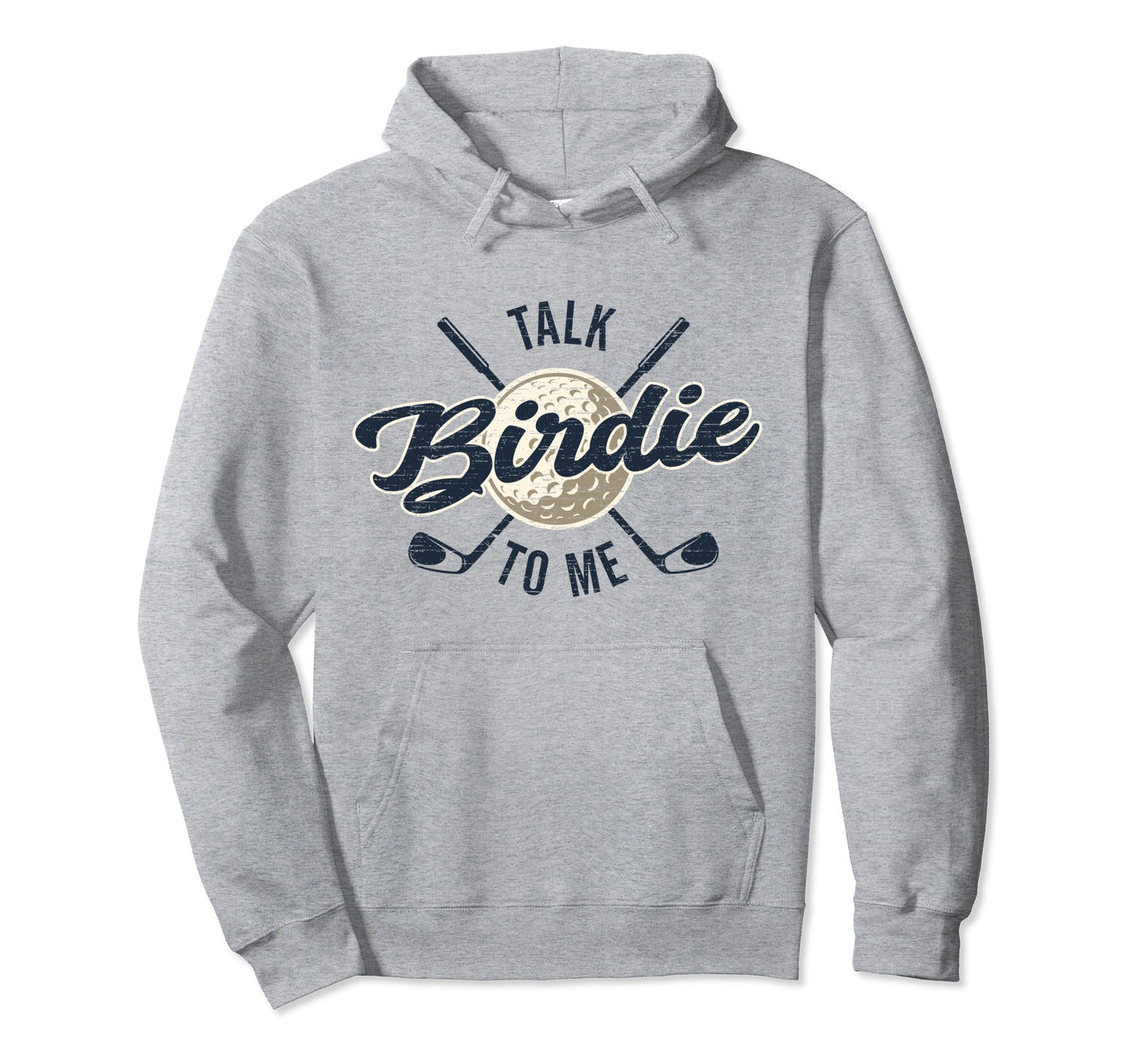 Funny Golf Golfing Talk Birdie To Me Hoodie - Unique Graphic Men Women - T-Shirt, Sweatshirt, Hoodie