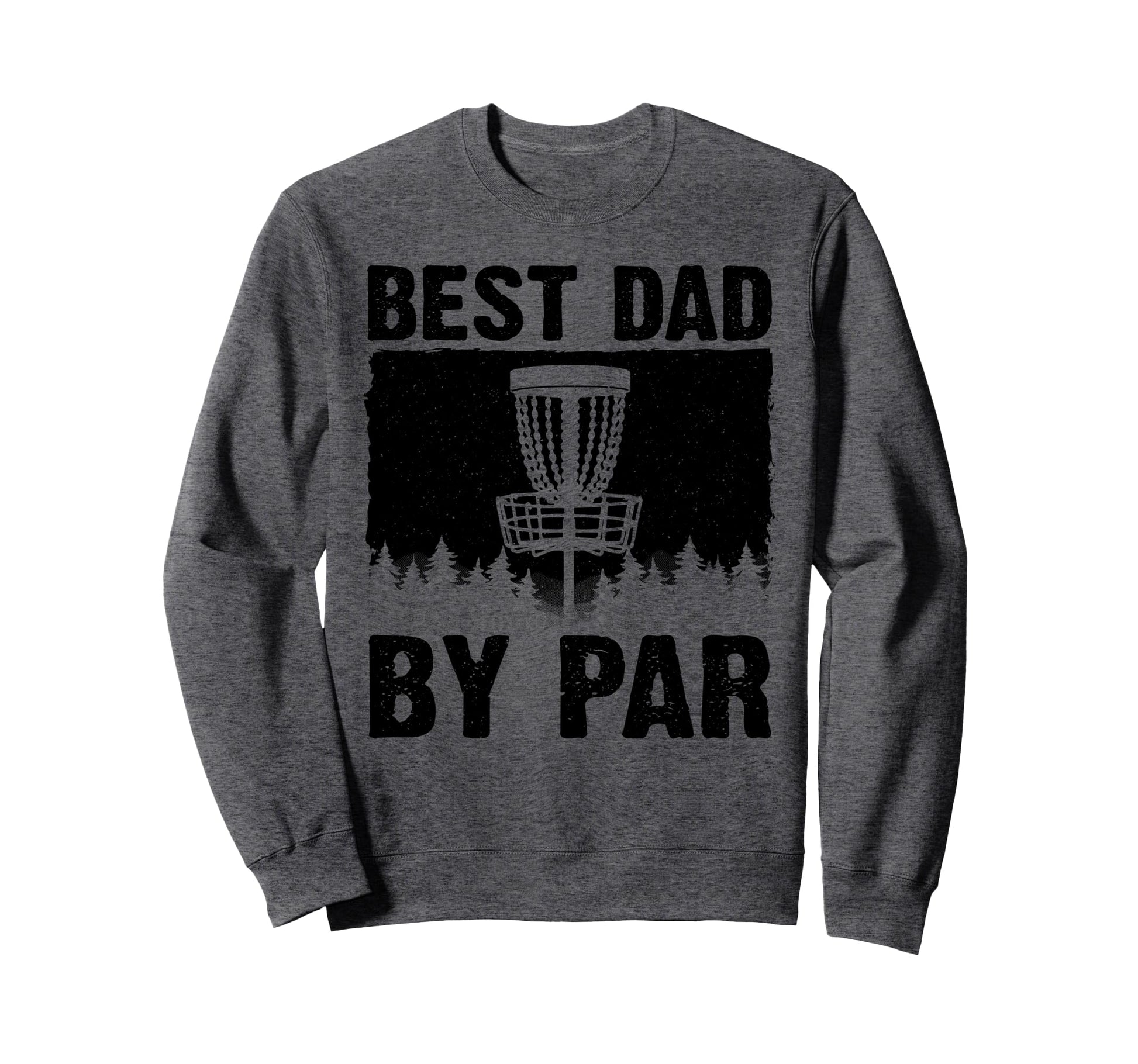 Funny Disc Golf Art Dad Disc Sweatshirt - Fun Novelty Design for Adults - T-Shirt, Sweatshirt, Hoodie
