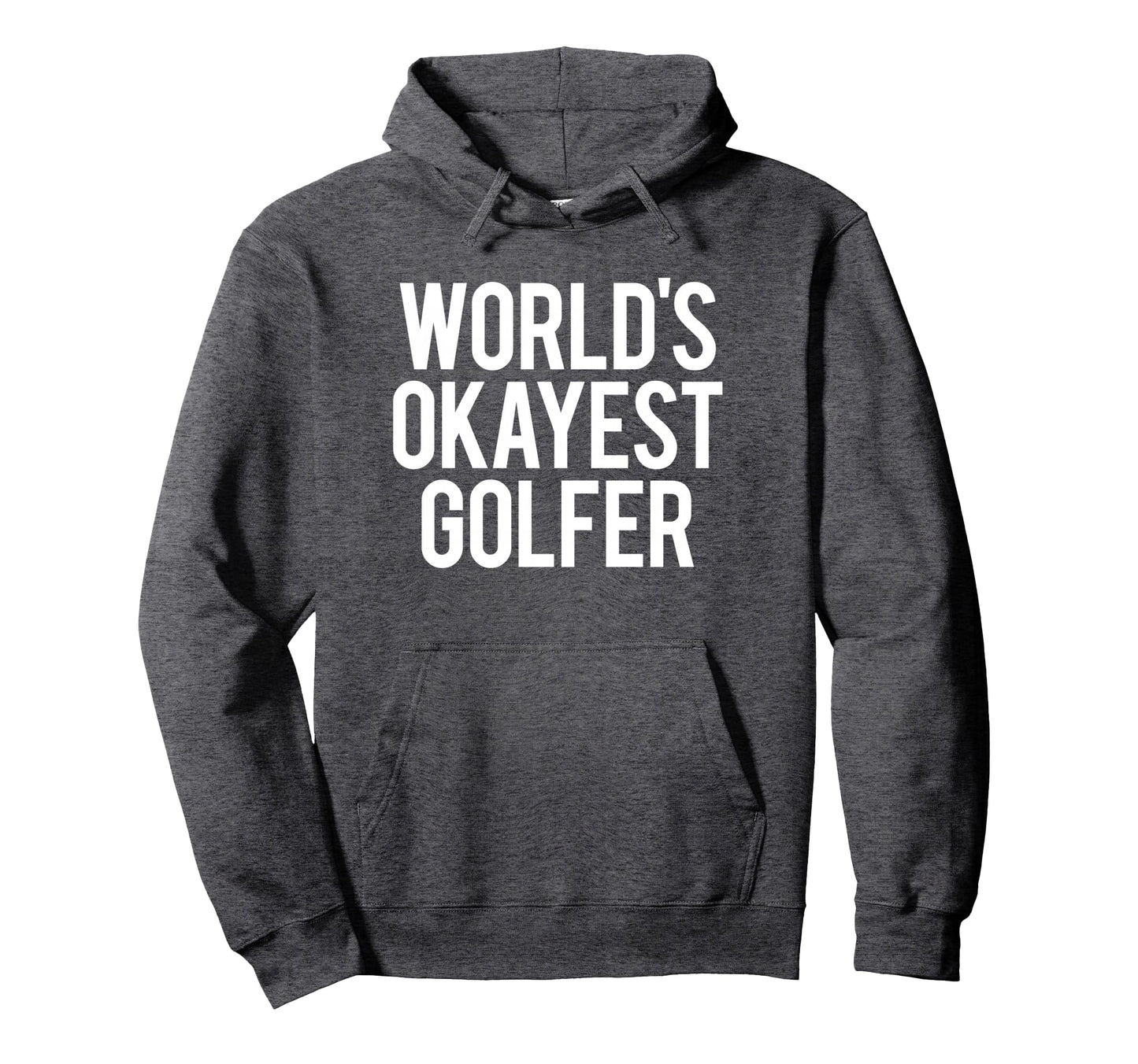 Worlds Okayest Golfer Retirement Golfing Hoodie - Minimalist Print Unisex - T-Shirt, Sweatshirt, Hoodie
