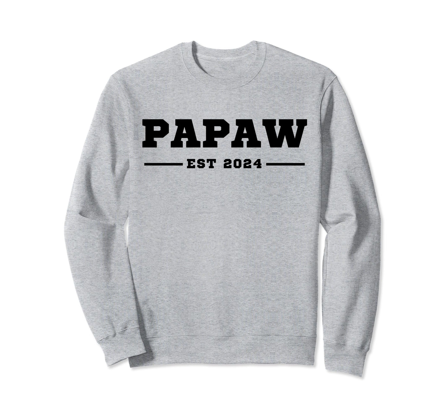 Funny Grandpa Soon To Be Papaw Est Sweatshirt - Aesthetic Graphic Unisex - T-Shirt, Sweatshirt, Hoodie