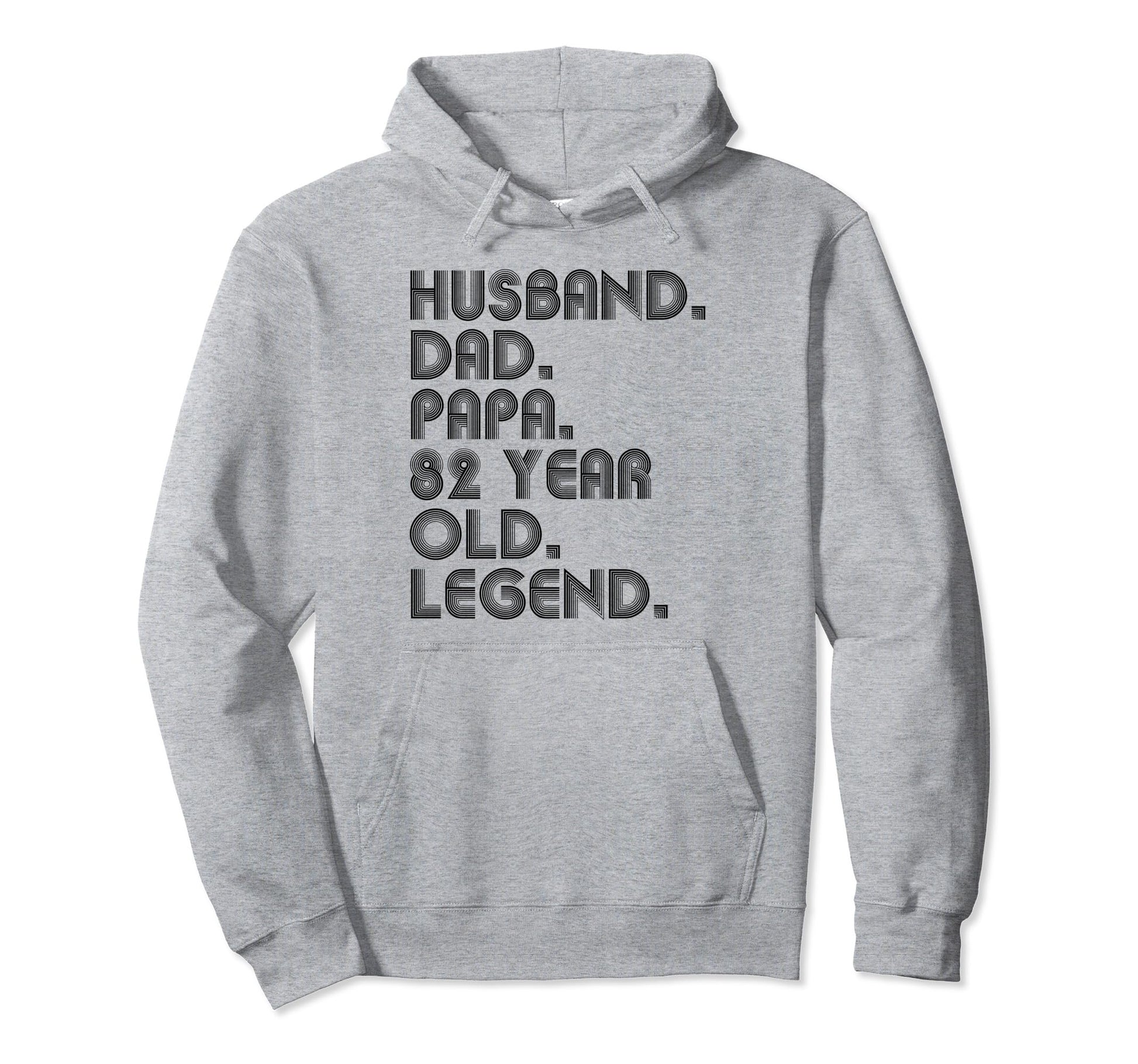 Husband Dad Papa 82 Year Old Legend Dad Joke Hoodie - Graphic Print Unisex - T-Shirt, Sweatshirt, Hoodie
