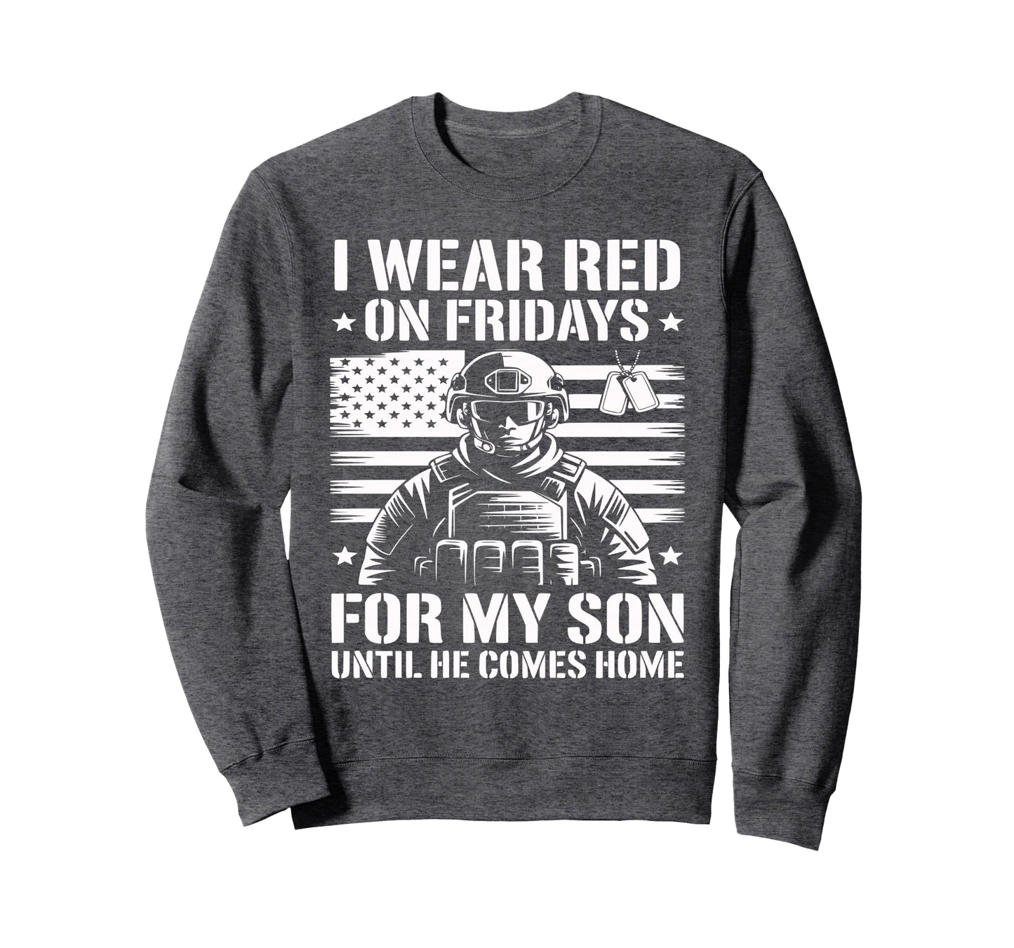 I Wear Red Fridays My Son American Sweatshirt - Streetwear Style Unisex - T-Shirt, Sweatshirt, Hoodie