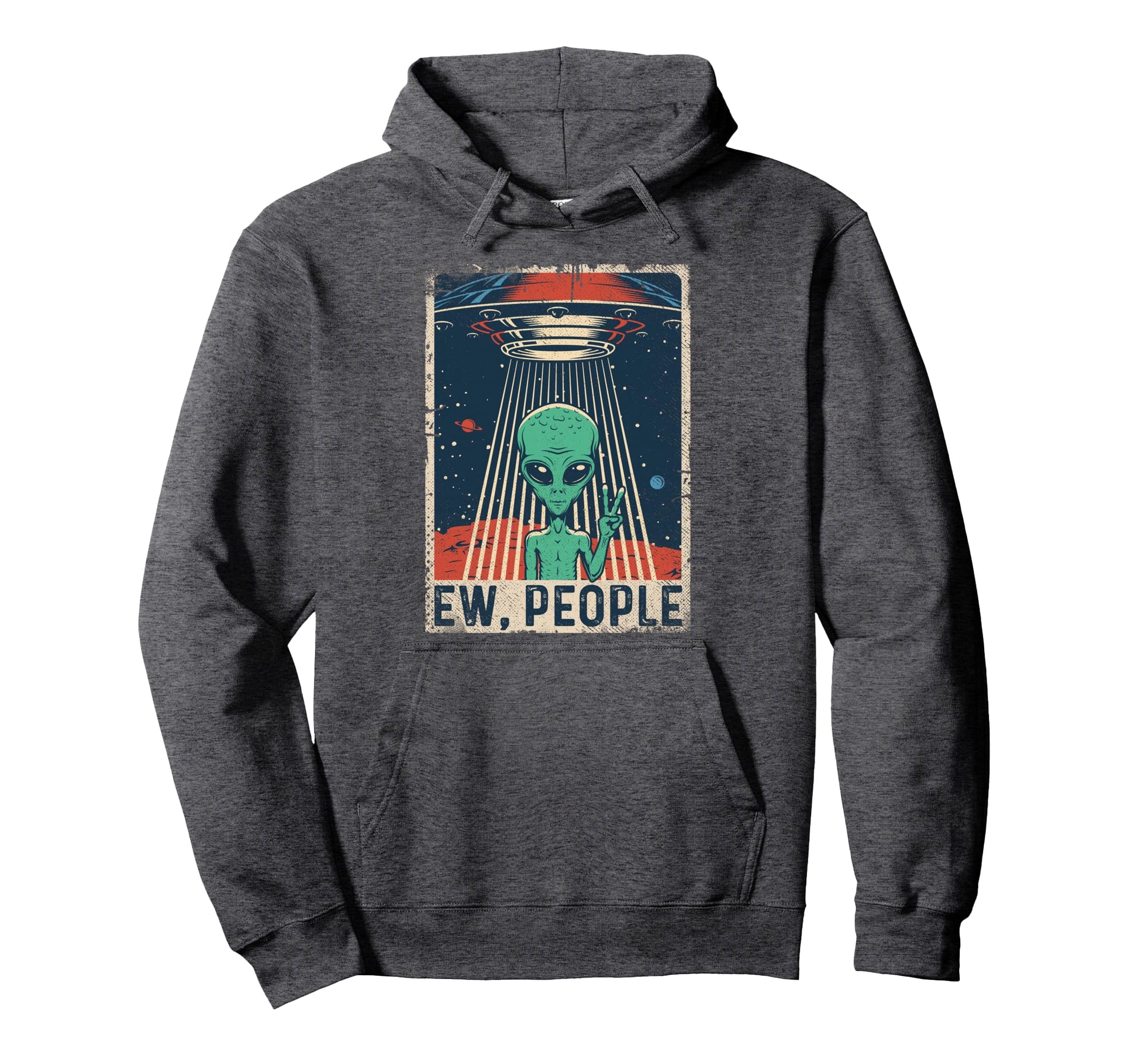 Ew People Alien Funny Ufo Alien Hoodie - Graphic Print Men Women - T-Shirt, Sweatshirt, Hoodie
