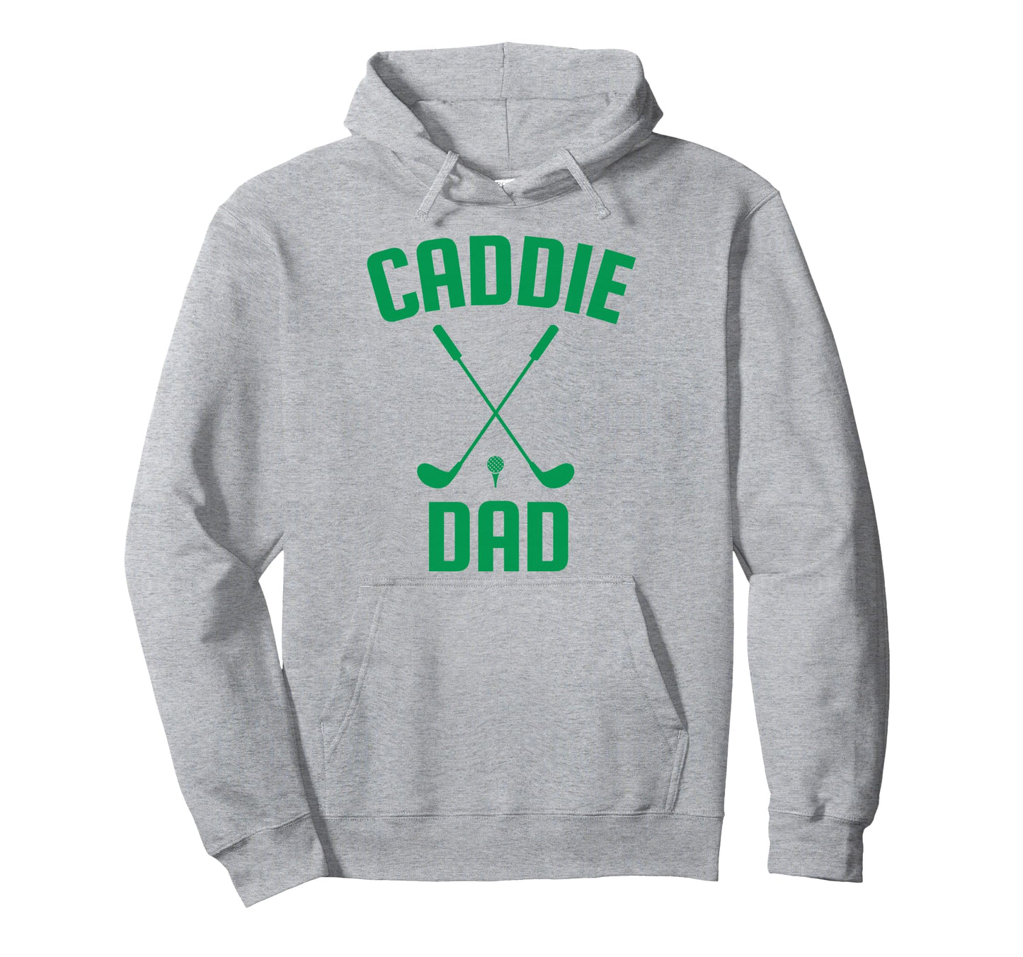 Caddie Dad Golf Club Golfing Golfer Daddy Hoodie - Novelty Apparel Unisex - T-Shirt, Sweatshirt, Hoodie