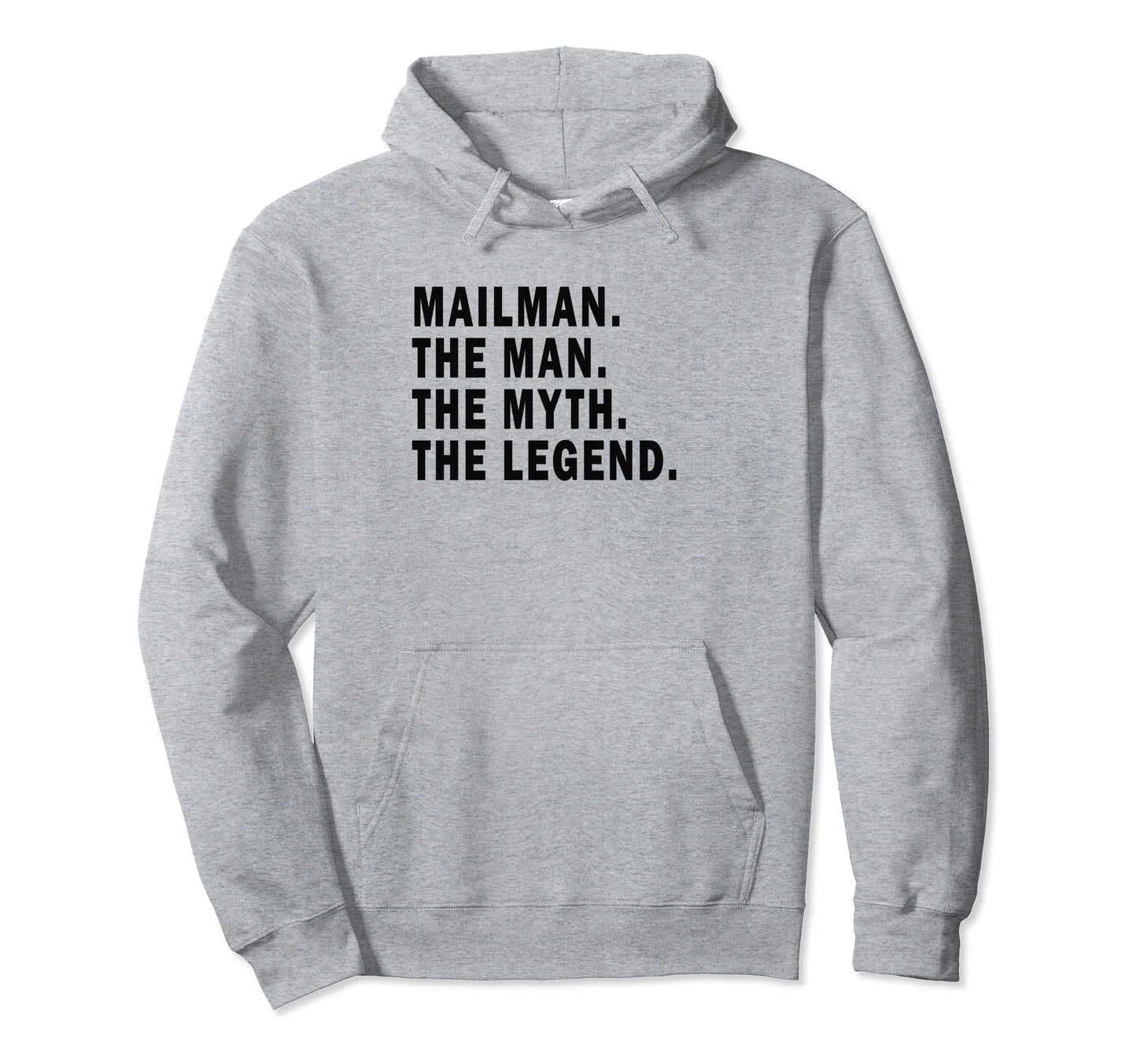 Mailman Myth Legend Postman Dad Hoodie - Casual Everyday Wear for Adults - T-Shirt, Sweatshirt, Hoodie