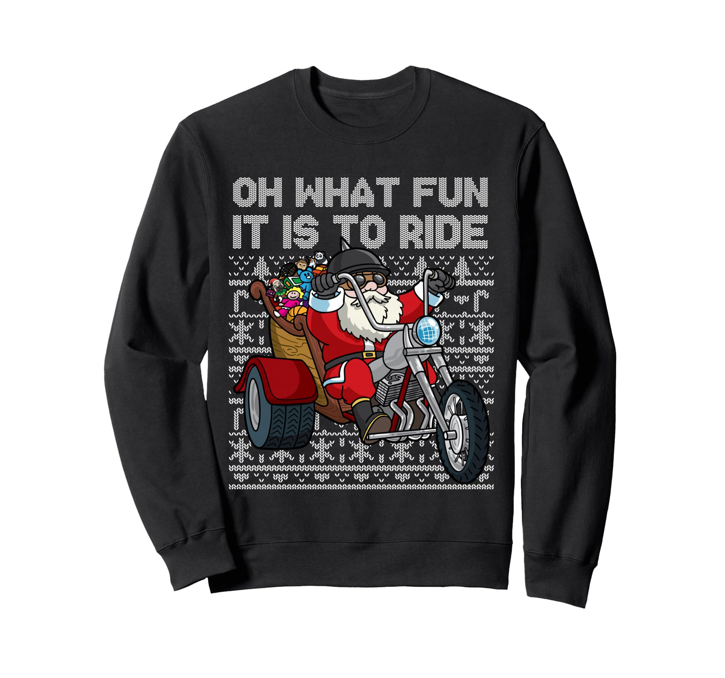 Biker Santa Motorcycle Oh What Fun It Sweatshirt - Trendy Graphic Unisex - T-Shirt, Sweatshirt, Hoodie