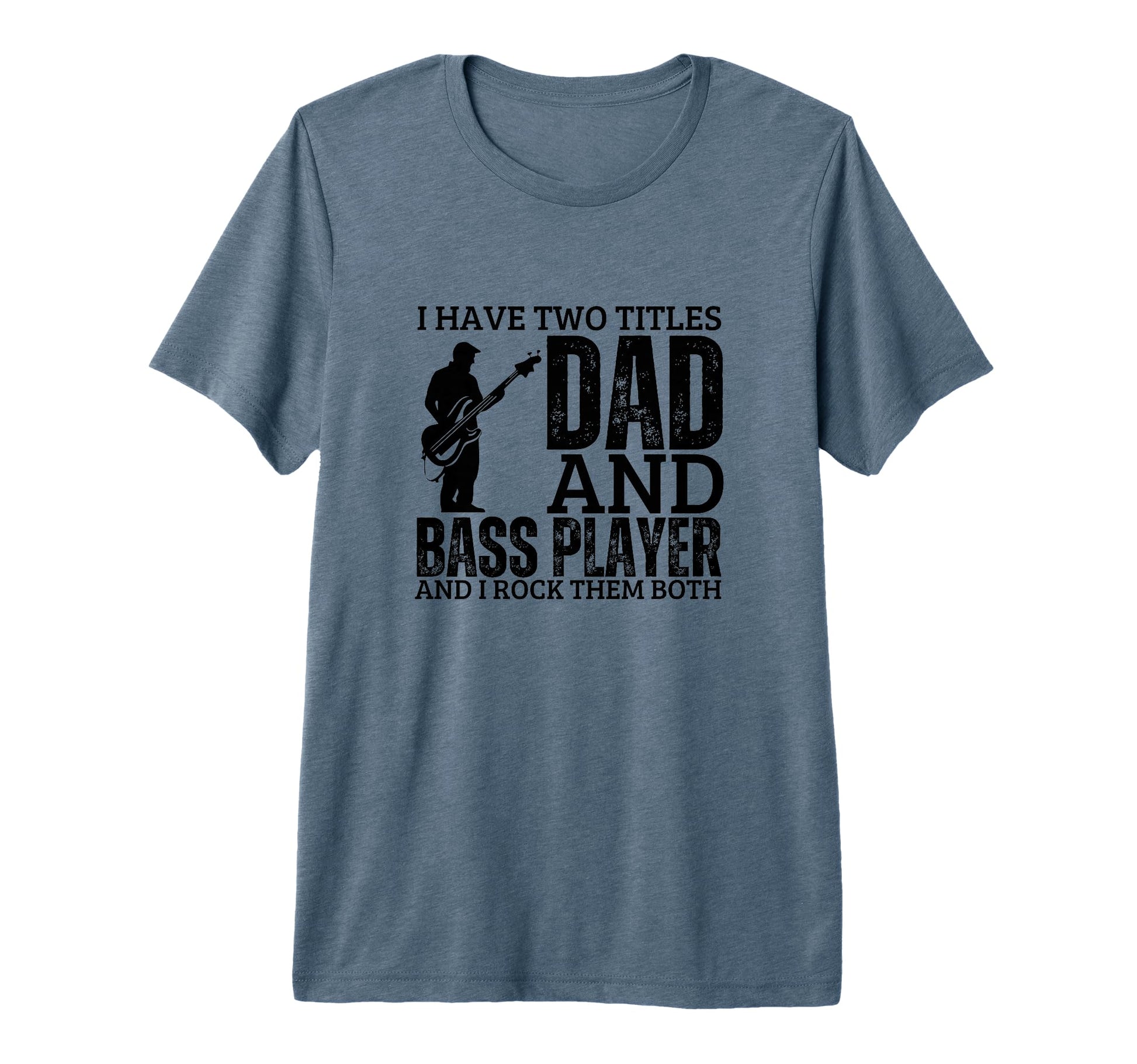 Bass Player And Dad Proud Funny Bass T-Shirt - Trendy Graphic for Adults - T-Shirt, Sweatshirt, Hoodie
