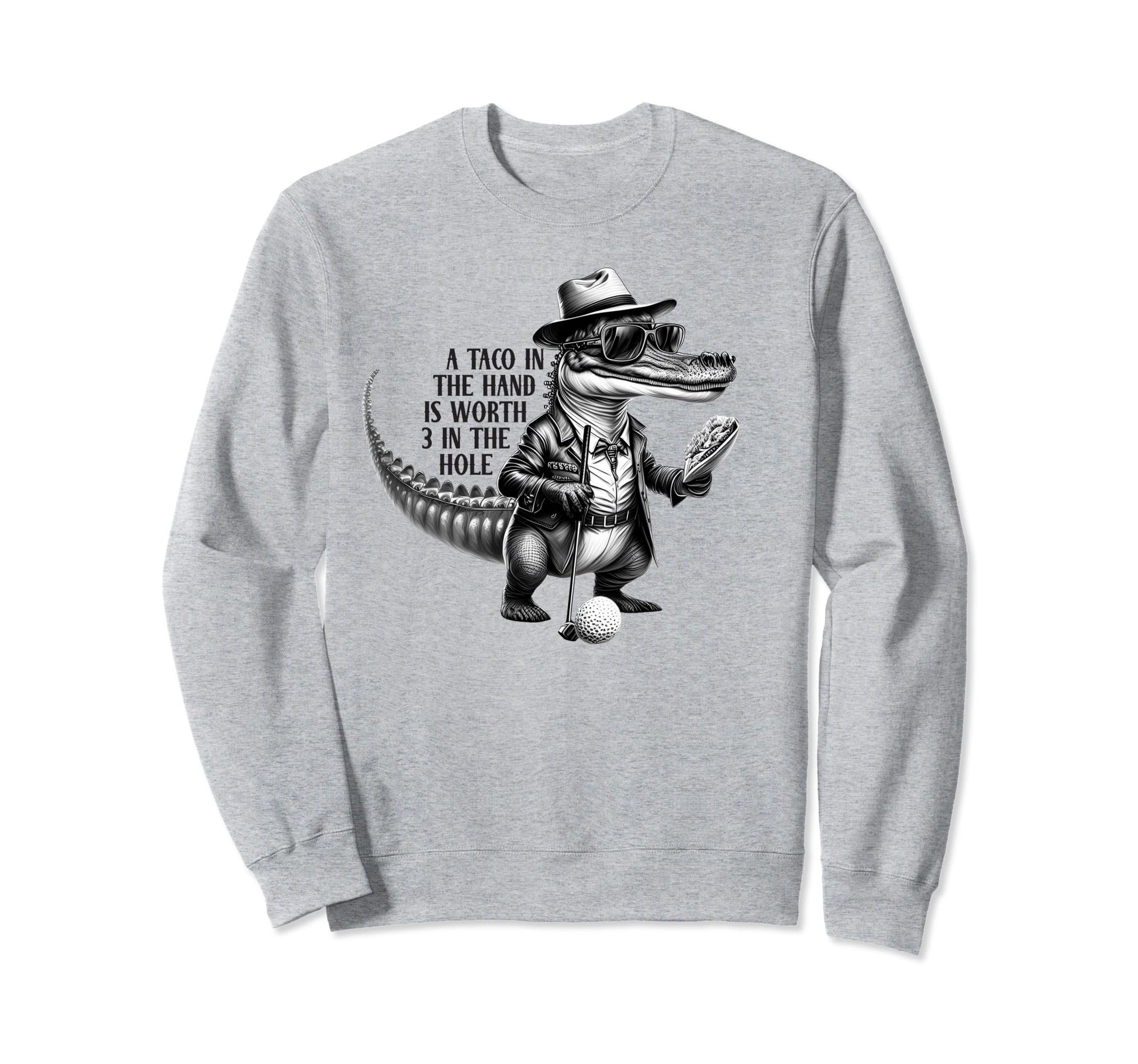 Funny Fathers Day Golfing Alligator Sweatshirt - Streetwear Style Unisex - T-Shirt, Sweatshirt, Hoodie