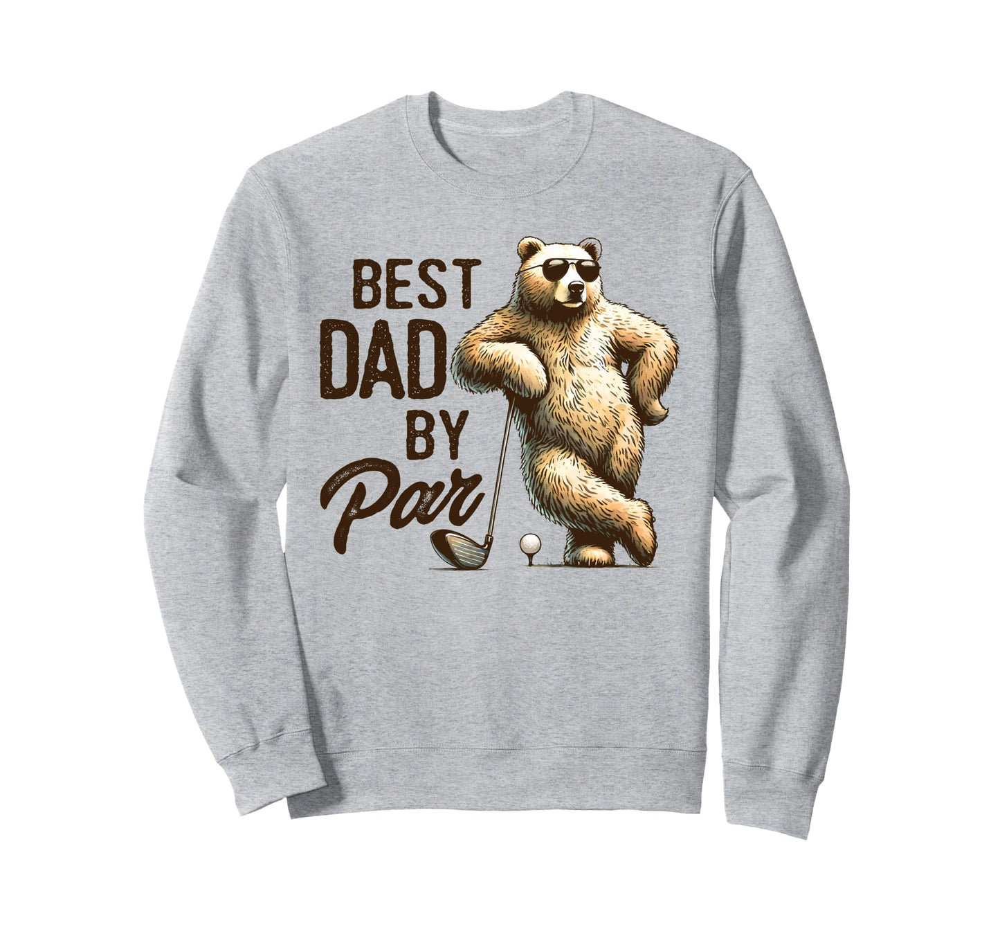 Golf Player Golfing Dad Golfer Par Time Sweatshirt - Unique Graphic Unisex - T-Shirt, Sweatshirt, Hoodie