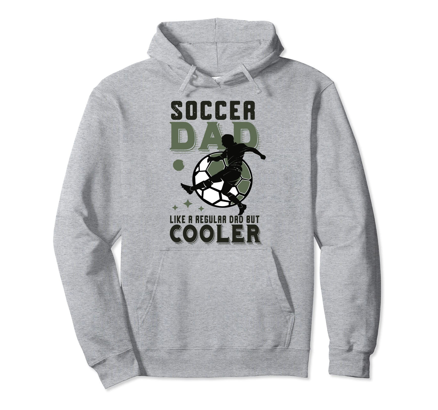 Soccer Dad Like Regular Dad But Cooler Funny Hoodie - Graphic Print Unisex - T-Shirt, Sweatshirt, Hoodie