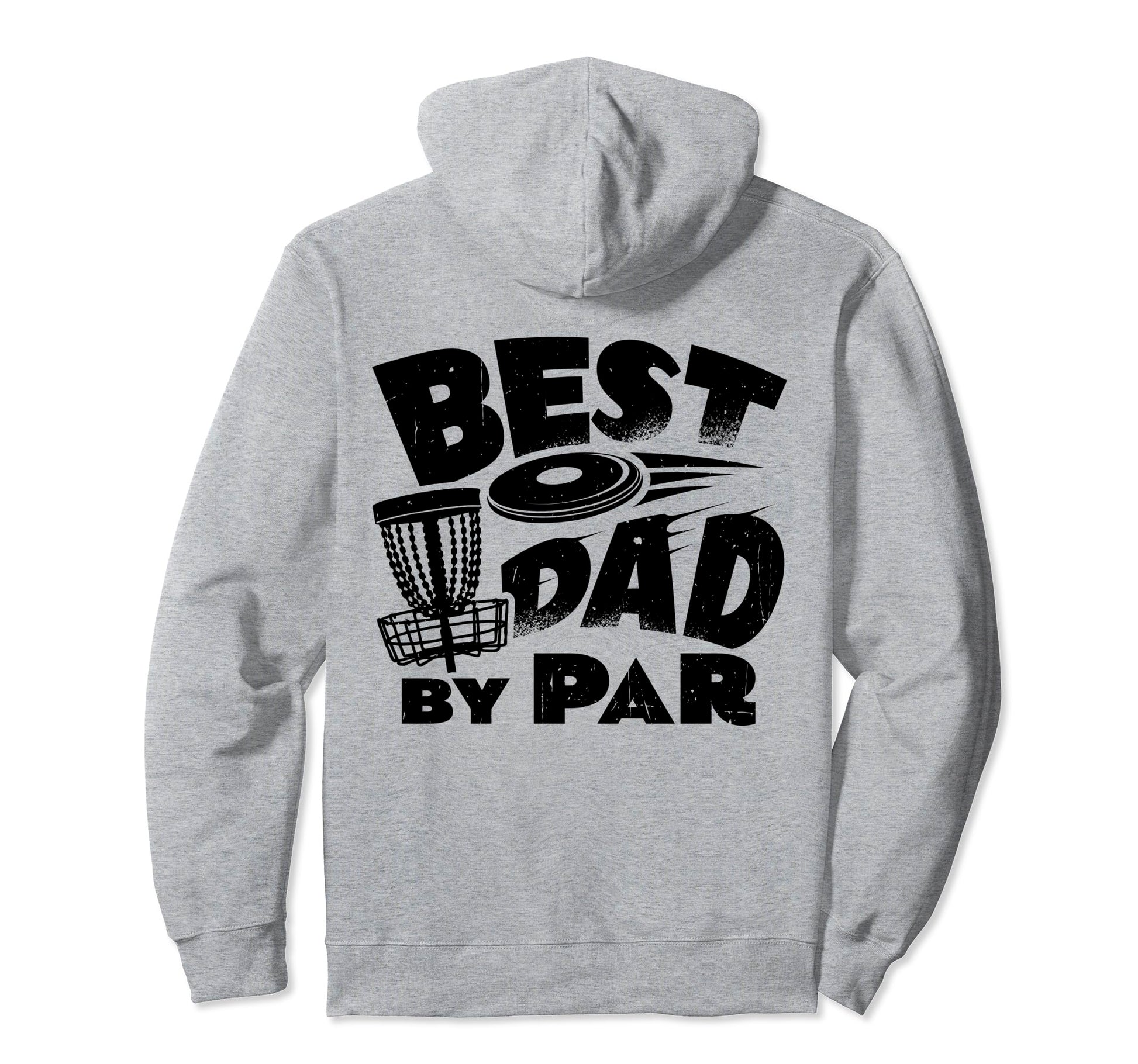 Best Dad Par Disc Golf Player Fathers Hoodie - Fun Novelty Design Unisex - T-Shirt, Sweatshirt, Hoodie