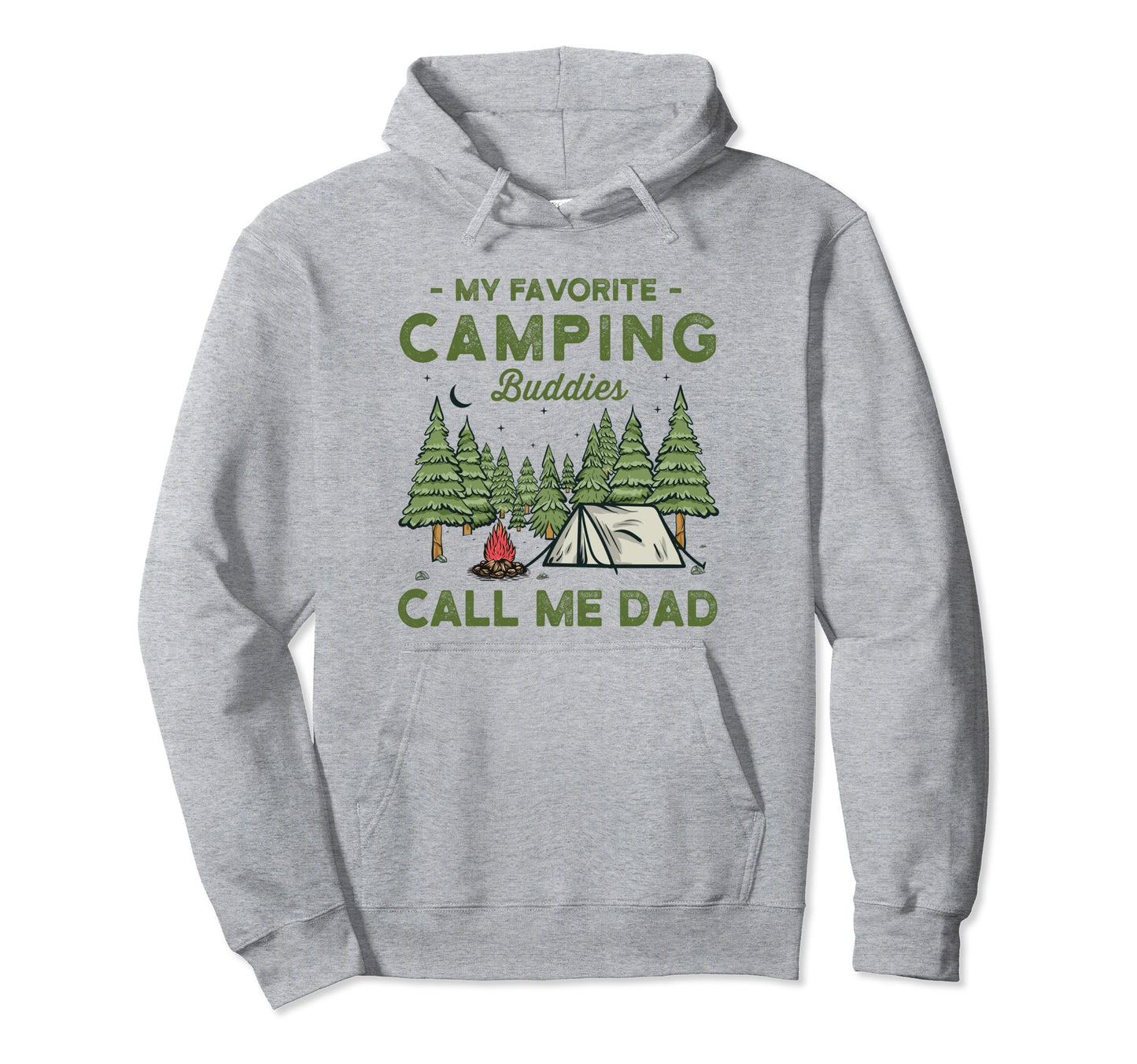 My Favorite Camping Buddies Call Me Dad Hoodie - Graphic Print for Adults - T-Shirt, Sweatshirt, Hoodie