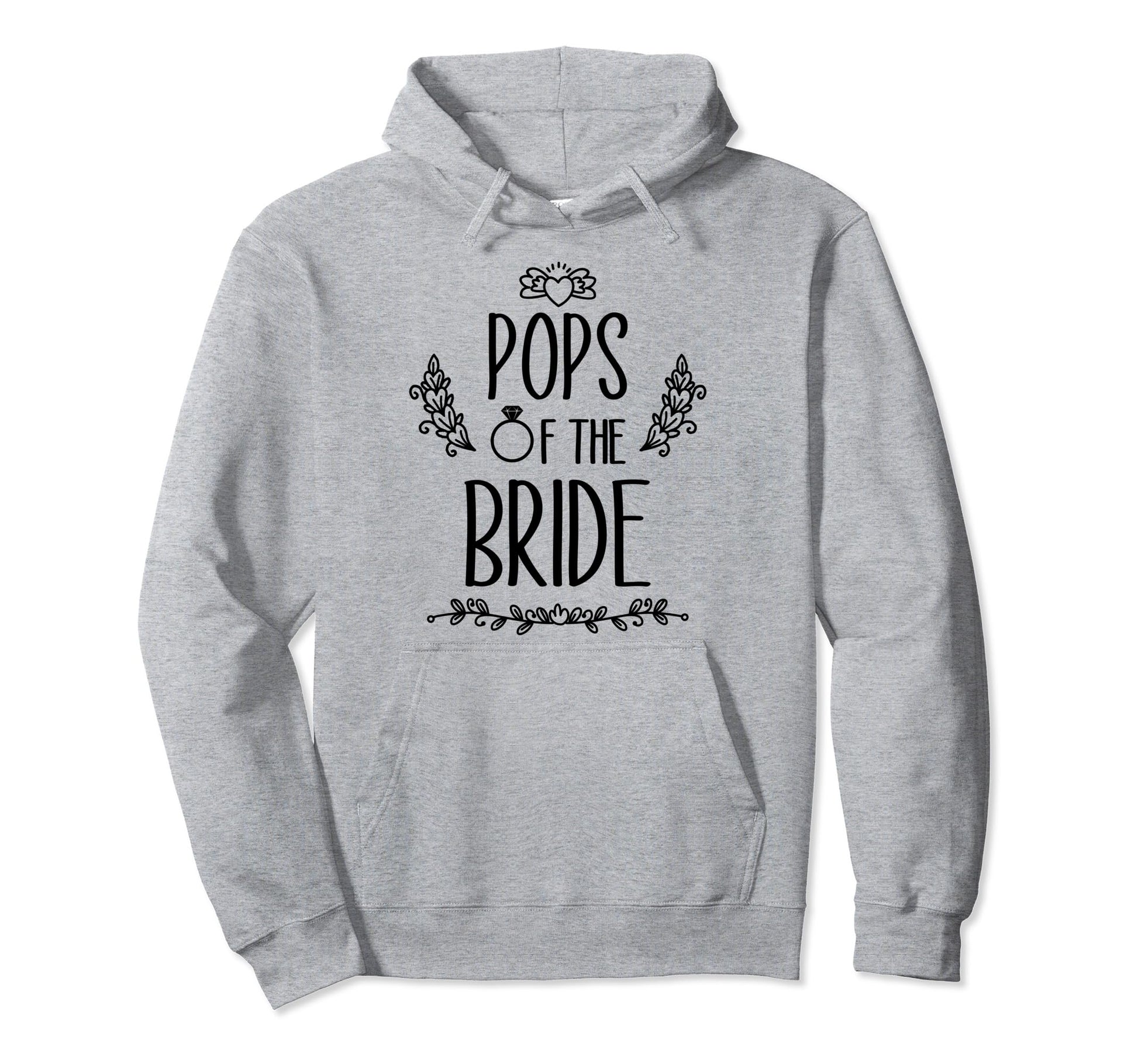Pops Bride Wedding Party Family Hoodie - Streetwear Style Unisex - T-Shirt, Sweatshirt, Hoodie