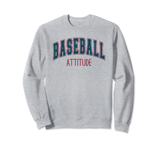 Baseball Attitude Athletic Sweatshirt - Casual Everyday Wear Unisex - T-Shirt, Sweatshirt, Hoodie