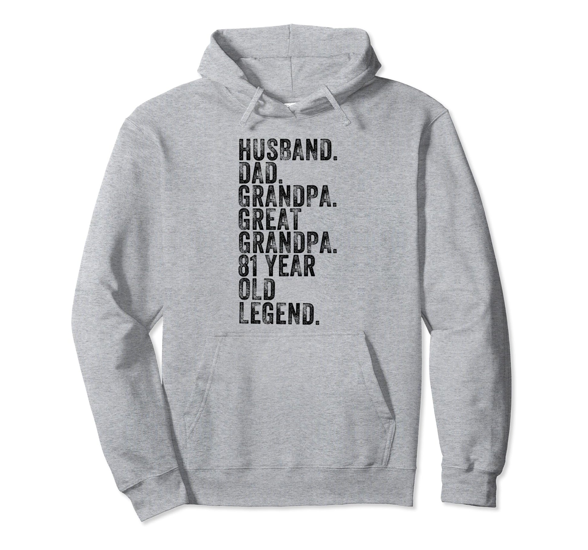 Husband Dad Grandpa Great Grandpa 81 Hoodie - Trendy Graphic for Adults - T-Shirt, Sweatshirt, Hoodie