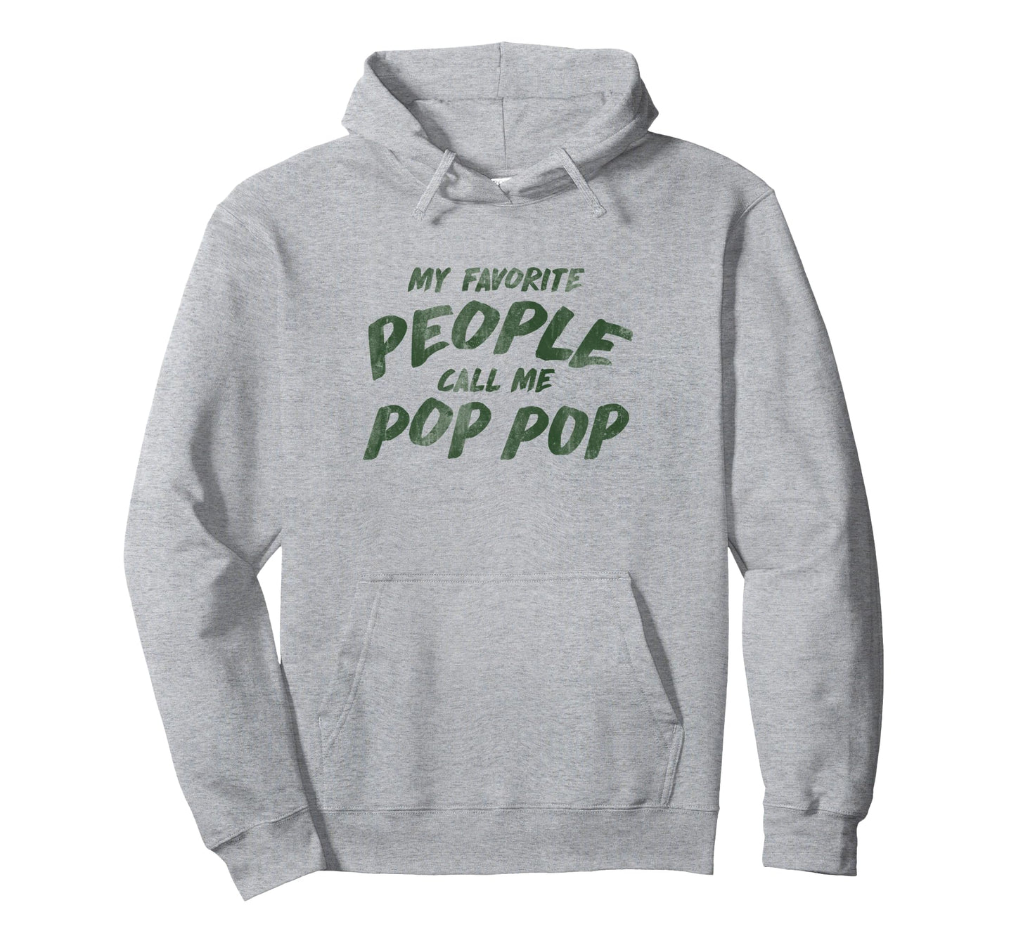 My Favorite People Call Me Pop Pop Hoodie - Minimalist Print for Adults - T-Shirt, Sweatshirt, Hoodie