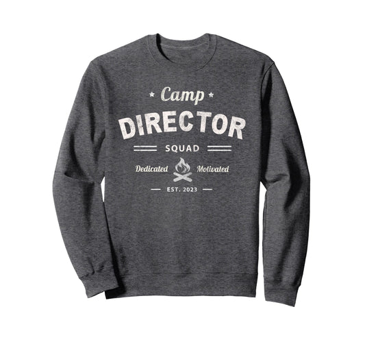 Camp Director Squad Summer Sweatshirt - Casual Everyday Wear for Adults - T-Shirt, Sweatshirt, Hoodie