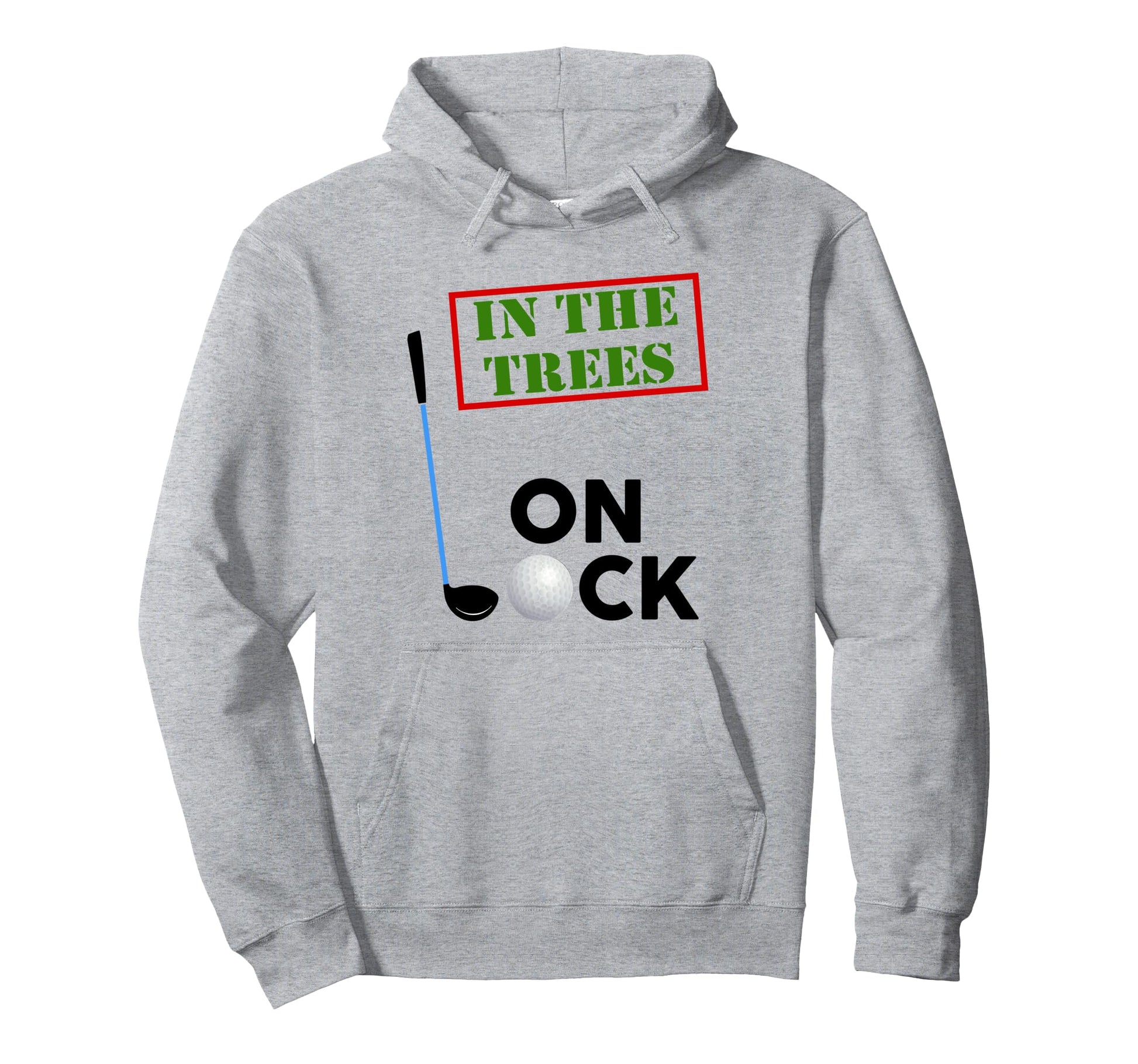 Over Par And Trees Lock Bad Golfer Funny Hoodie - Unique Graphic Men Women - T-Shirt, Sweatshirt, Hoodie