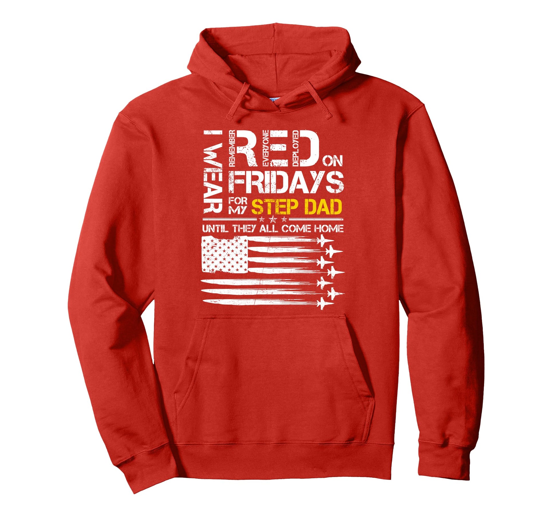 I Wear Red Friday My Step Dad Air Force Hoodie - Minimalist Print Unisex - T-Shirt, Sweatshirt, Hoodie