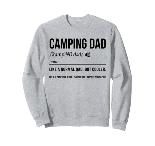 Camping Dad Camper Father Camping Dad Sweatshirt - Aesthetic Graphic Unisex - T-Shirt, Sweatshirt, Hoodie