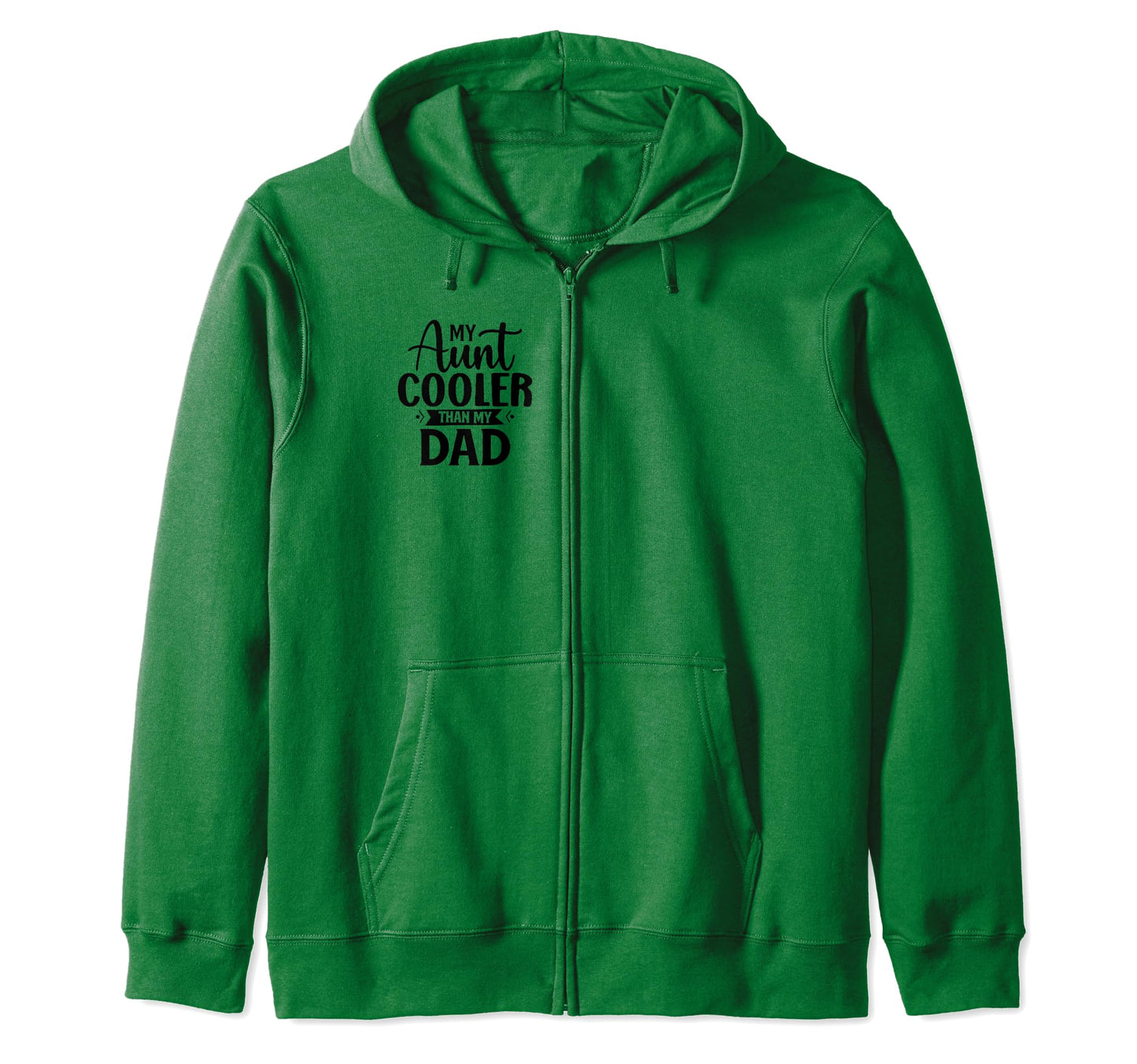 My Aunt Is Cooler Than My Dad Niece Hoodie - Trendy Graphic Men Women - T-Shirt, Sweatshirt, Hoodie
