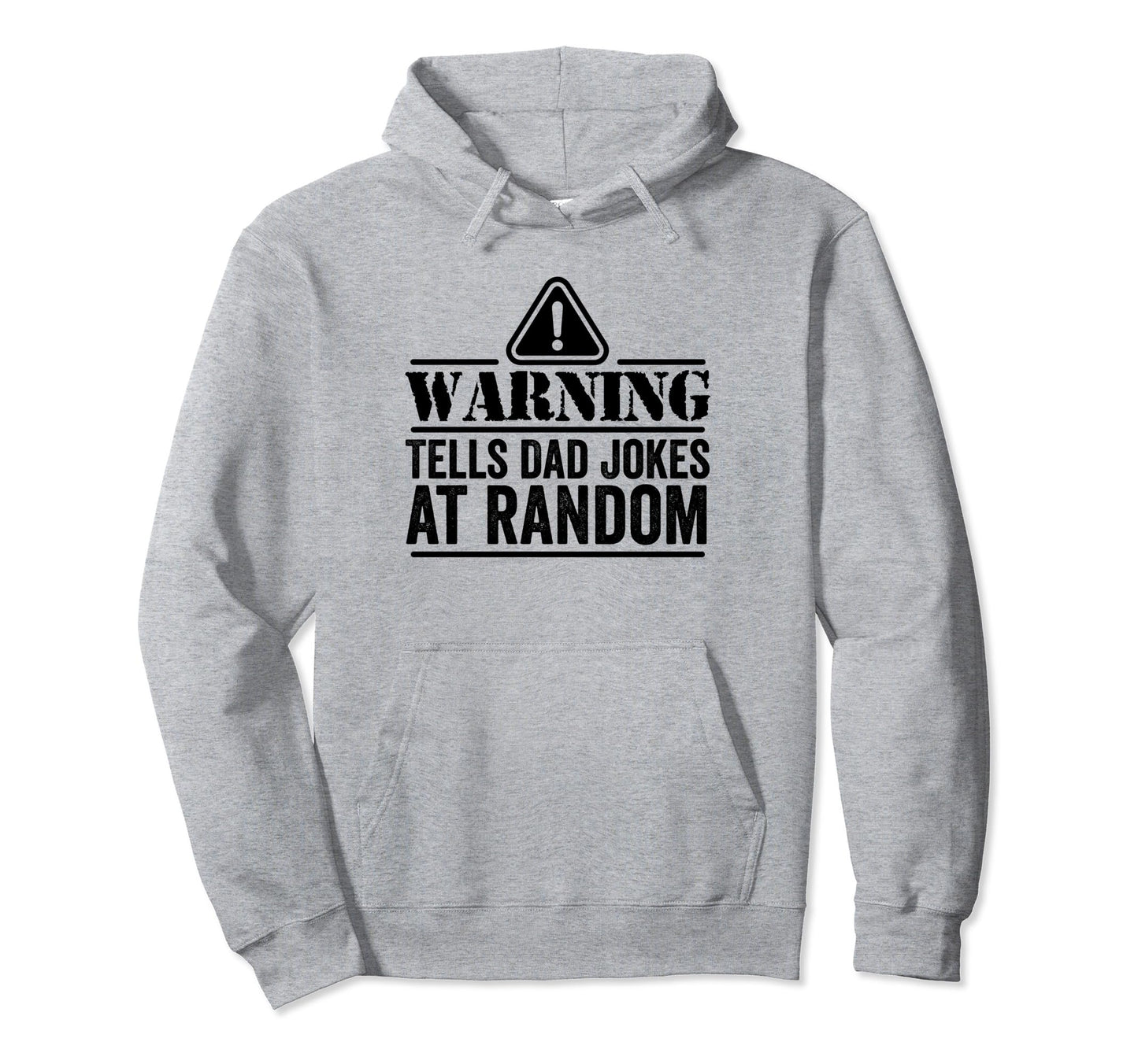 Funny Dad Joke Warning Tells Dad Hoodie - Fun Novelty Design for Adults - T-Shirt, Sweatshirt, Hoodie